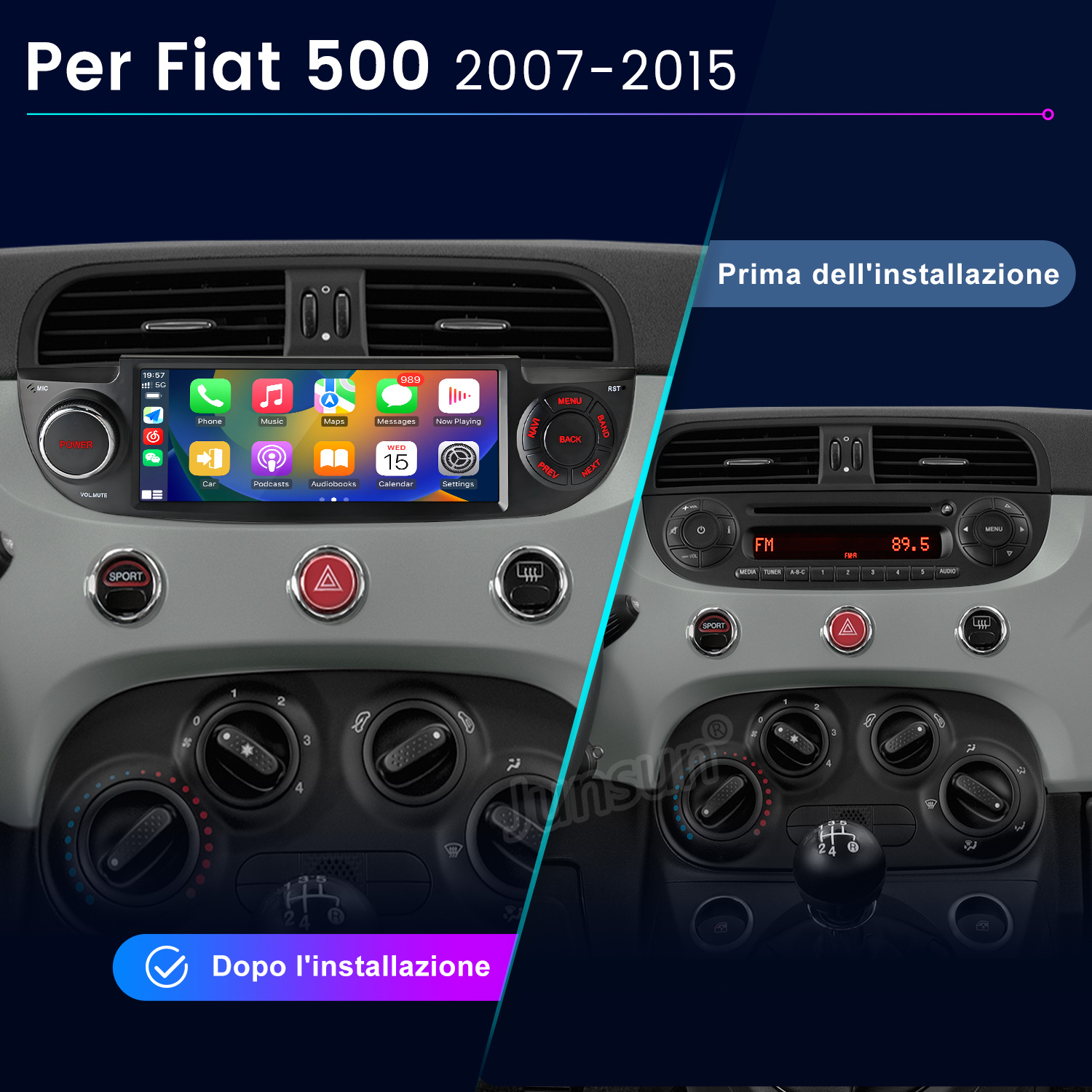 Confronto del cruscotto di una Fiat 500 prima e dopo l'installazione di un nuovo sistema di infotainment.