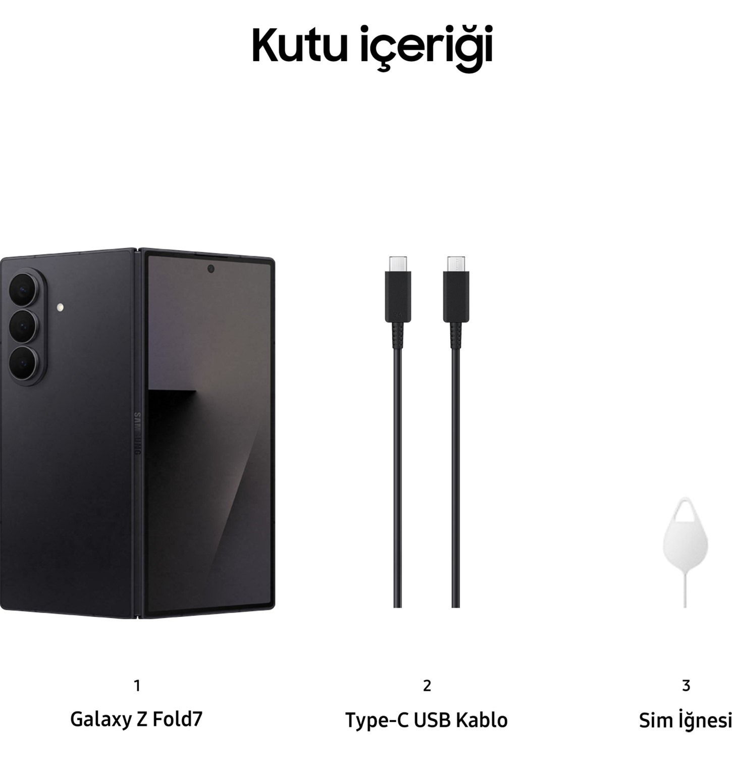 Siyah Galaxy Z Fold7 telefon, iki USB-C kablosu ve SIM iğnesi.