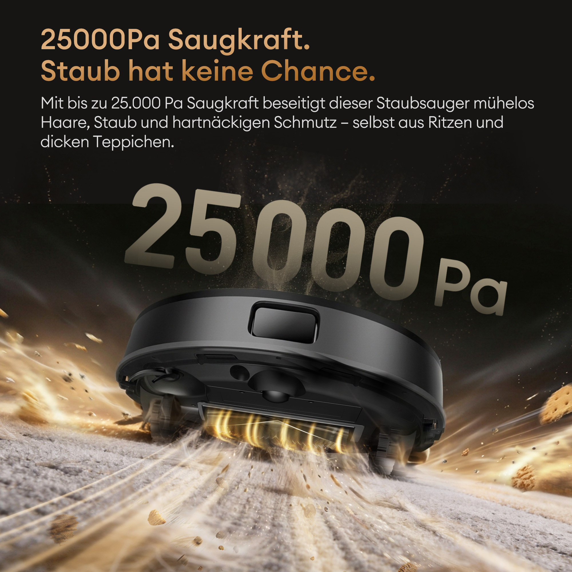 Ein Saugroboter saugt Krümel und Staub auf einem Teppich mit 25.000 Pa.