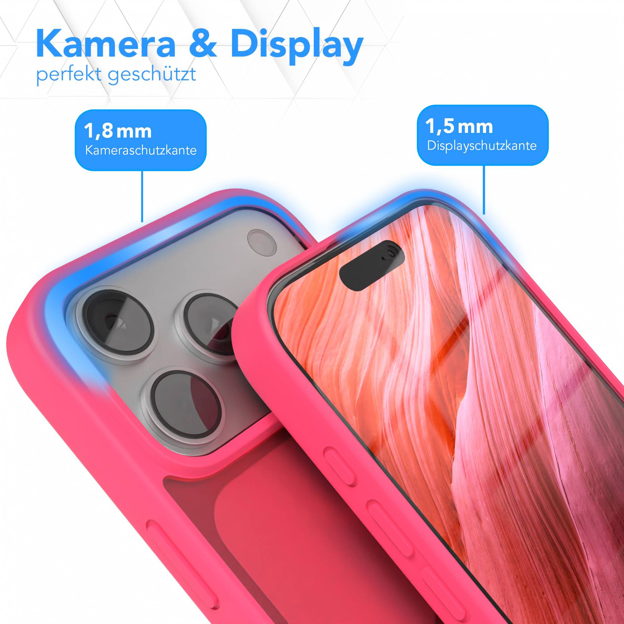 Zwei pinkfarbene Handyhüllen, eine zeigt die Rückkamera mit 1,8 mm erhöhter Kante, die andere den Bildschirm mit 1,5 mm erhöhter Kante.