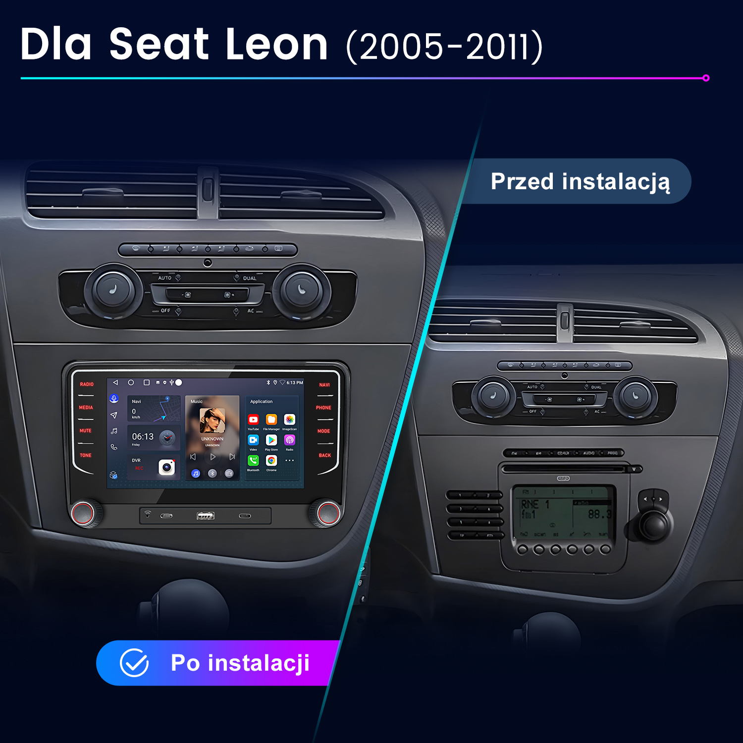 Porównanie: Deska rozdzielcza Seat Leon 2005-2011 przed i po instalacji.