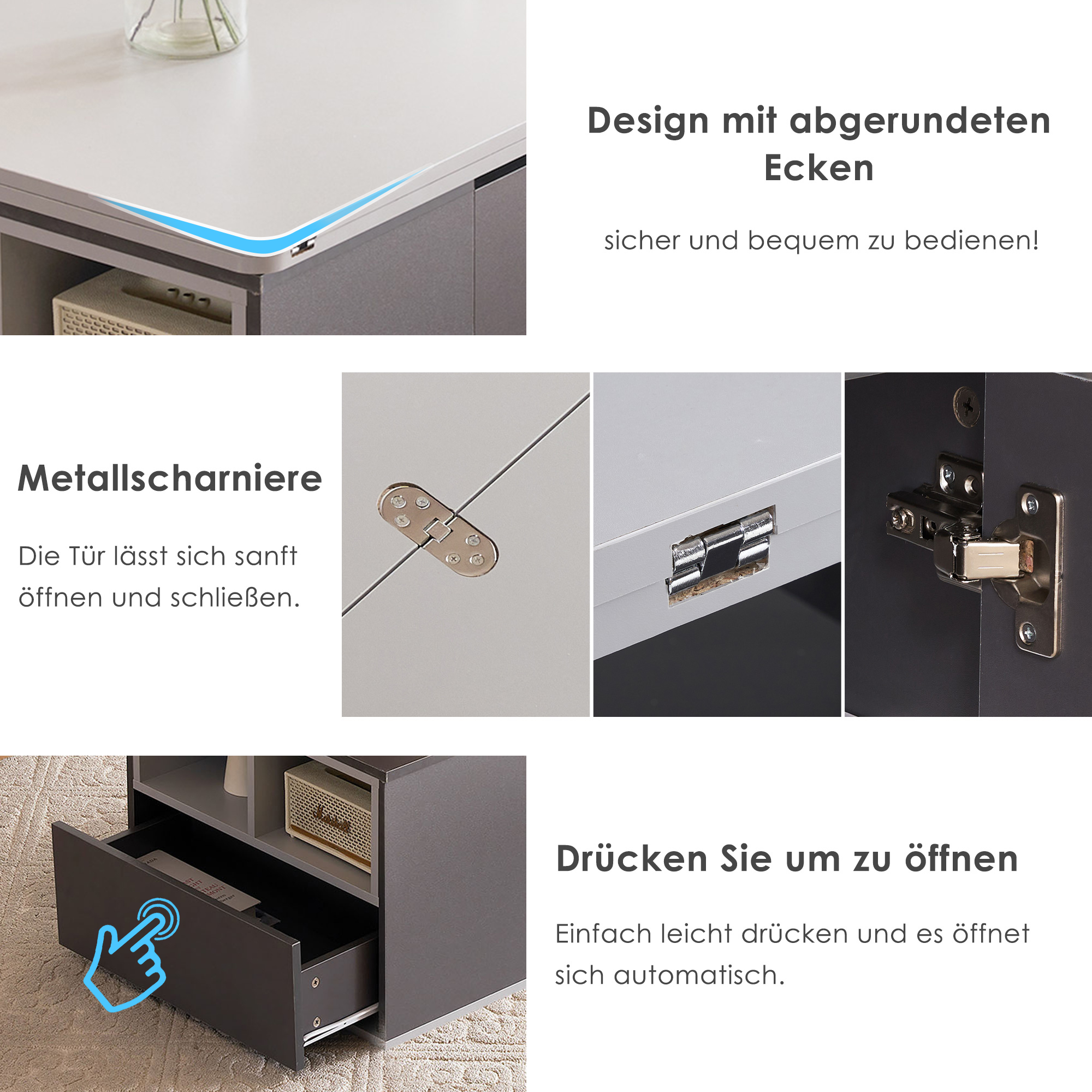 Abgerundete Ecken, Metallscharniere und push-to-open Schublade.