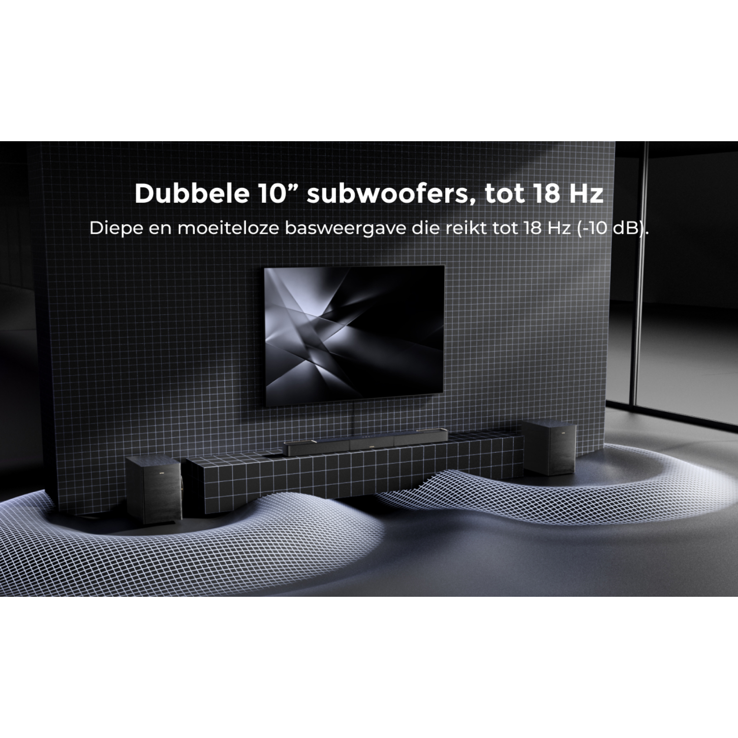Deux subwoofers 10", jusqu'à 18 Hz. Reproduction de basses profondes à 18 Hz.