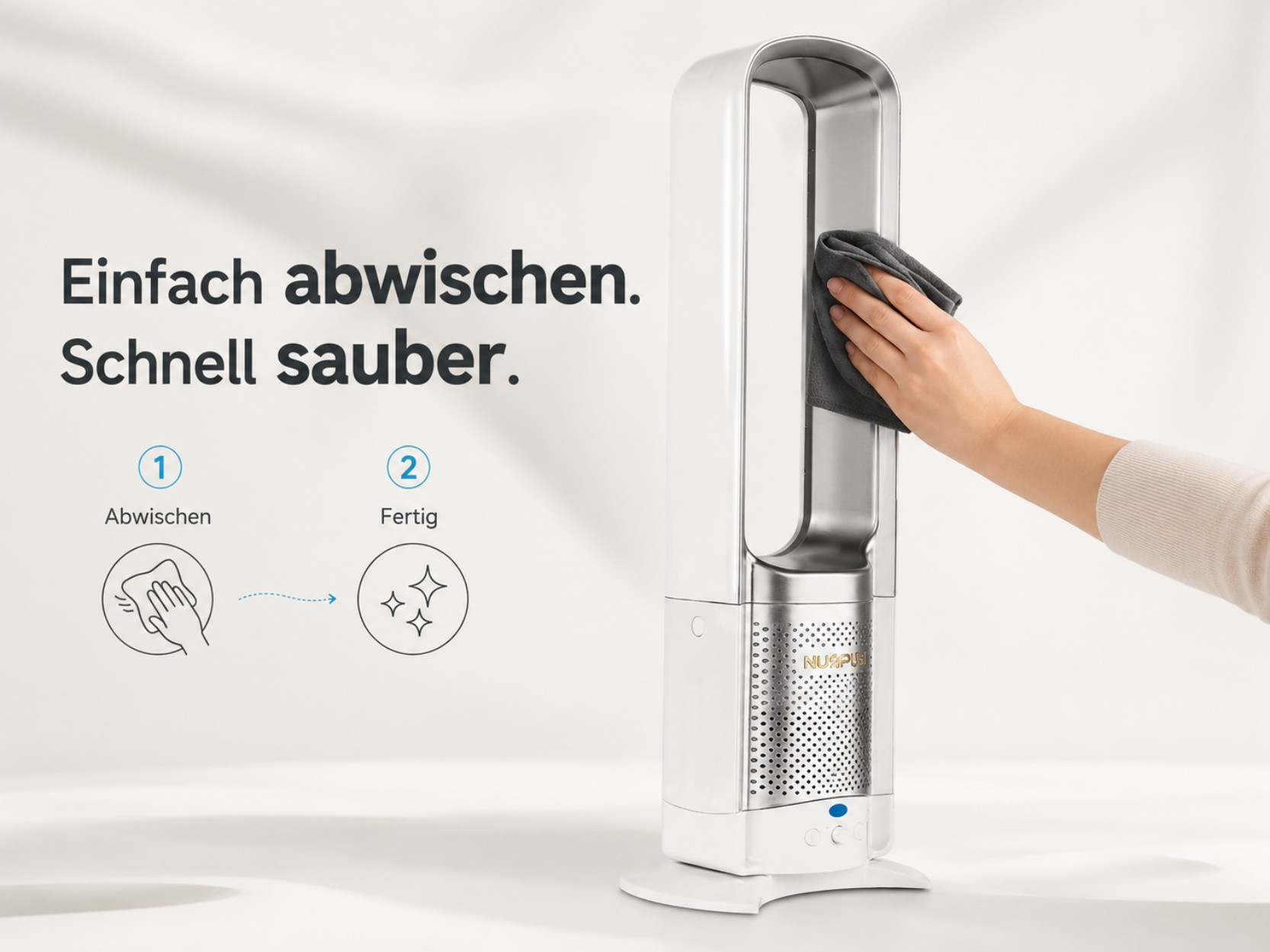 Eine Hand wischt einen weißen und silbernen Turmventilator mit einem dunklen Tuch ab. Text: 'Abwischen. Sauber.'