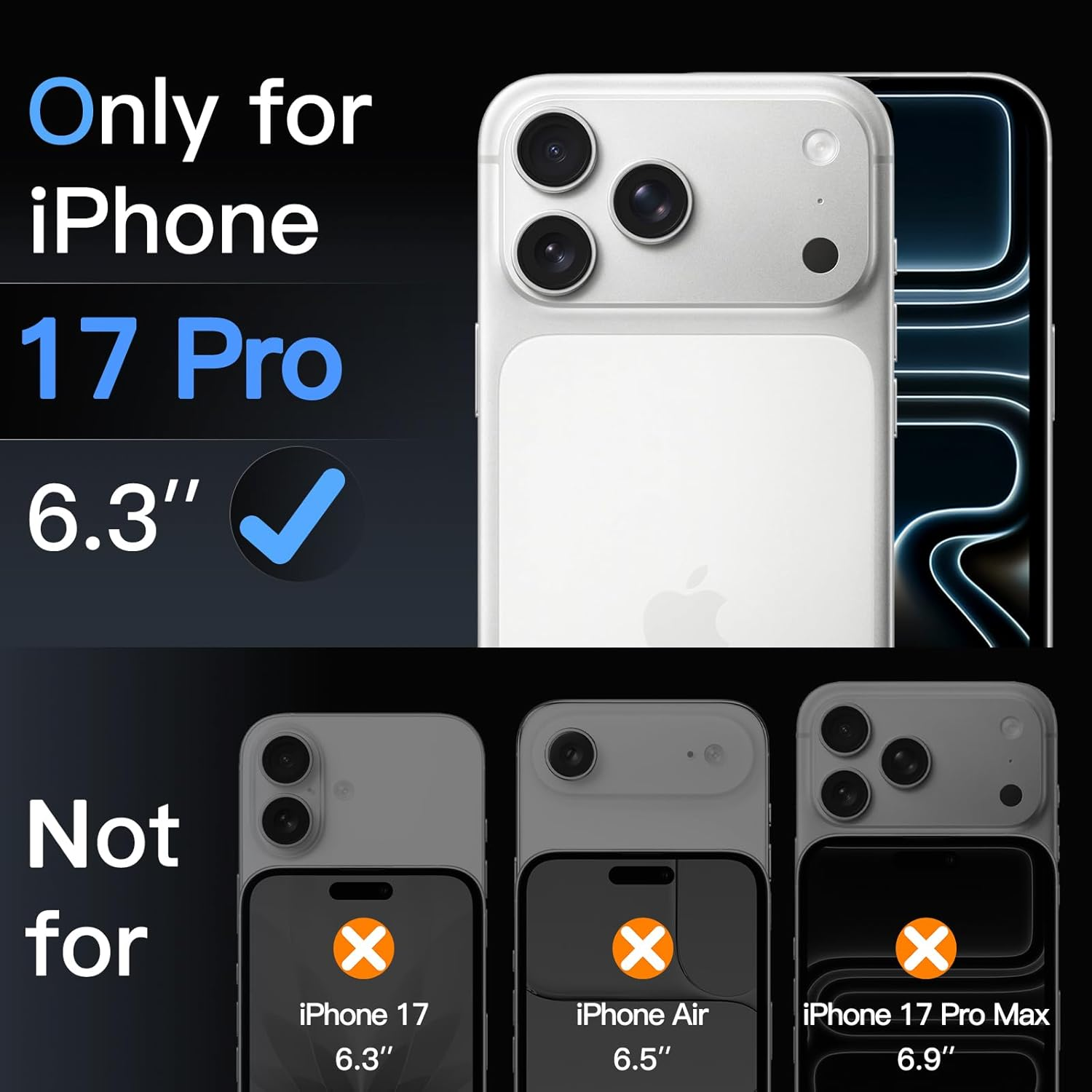 Solo para iPhone 17 Pro 6,3". No para iPhone 17, Air, Pro Max.