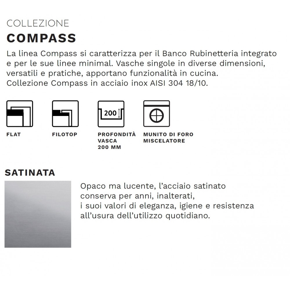 Collezione Compass: lavello acciaio inox con icone flat/filotop, profondità 200mm, foro miscelatore.