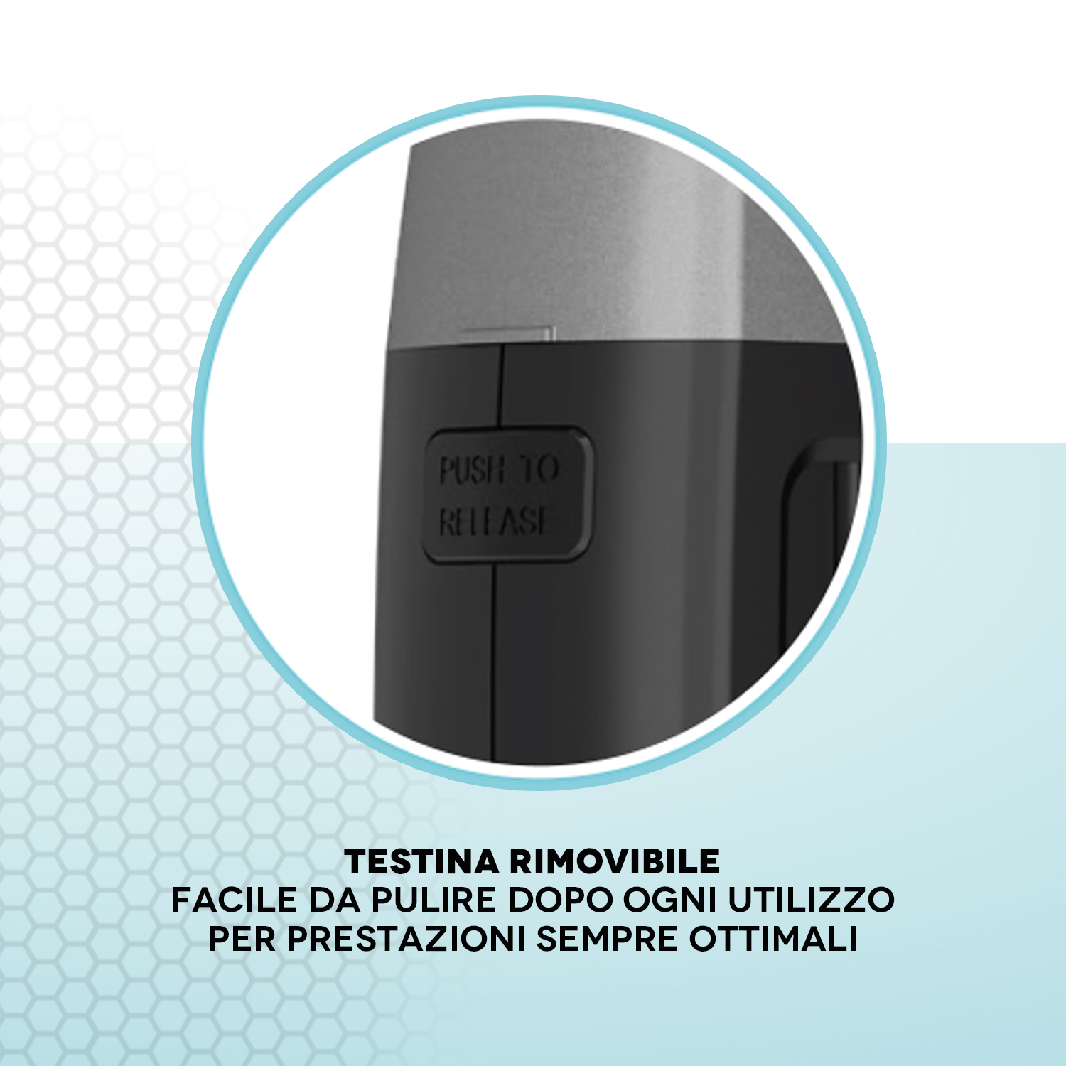 Impugnatura nera con testo "PUSH TO RELEASE", parte di una testina rimovibile.