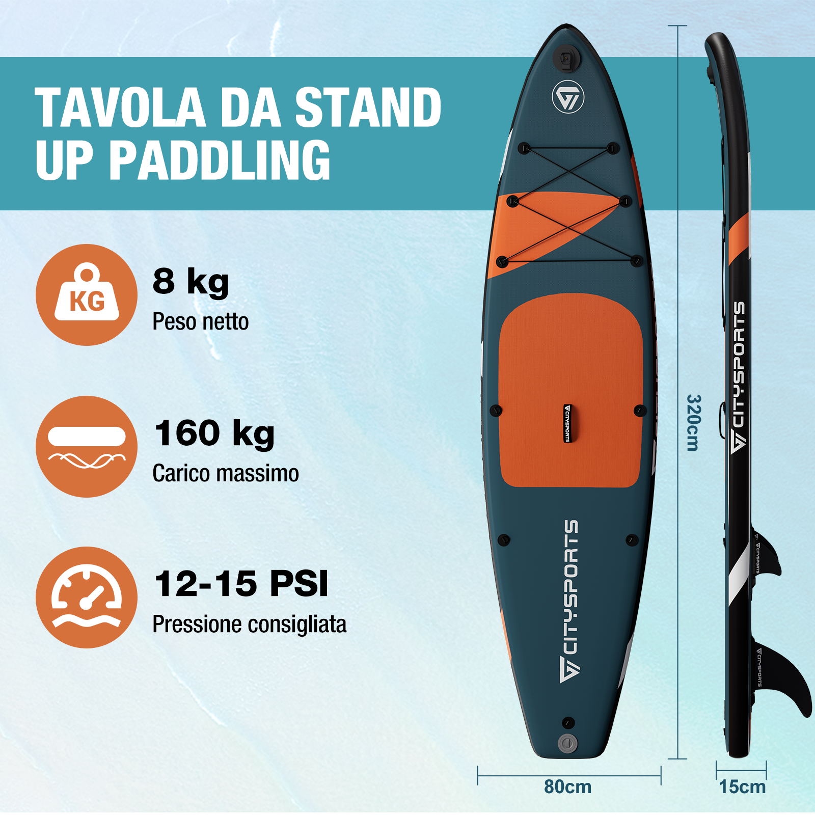 Tavola SUP: 8kg peso, 160kg carico, 12-15 PSI.