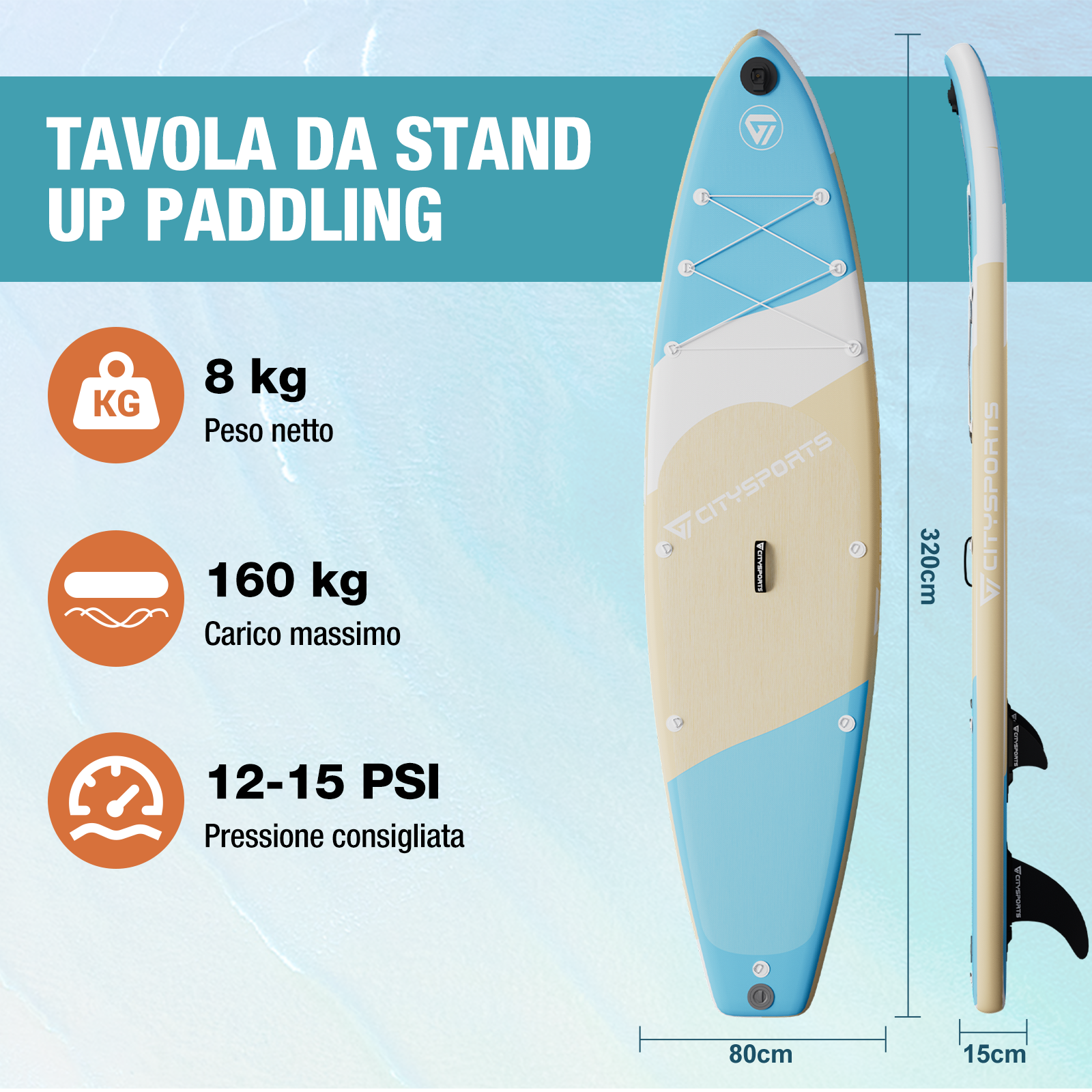 Tavola da stand up paddling con specifiche: 8 kg peso, 160 kg carico, 12-15 PSI.