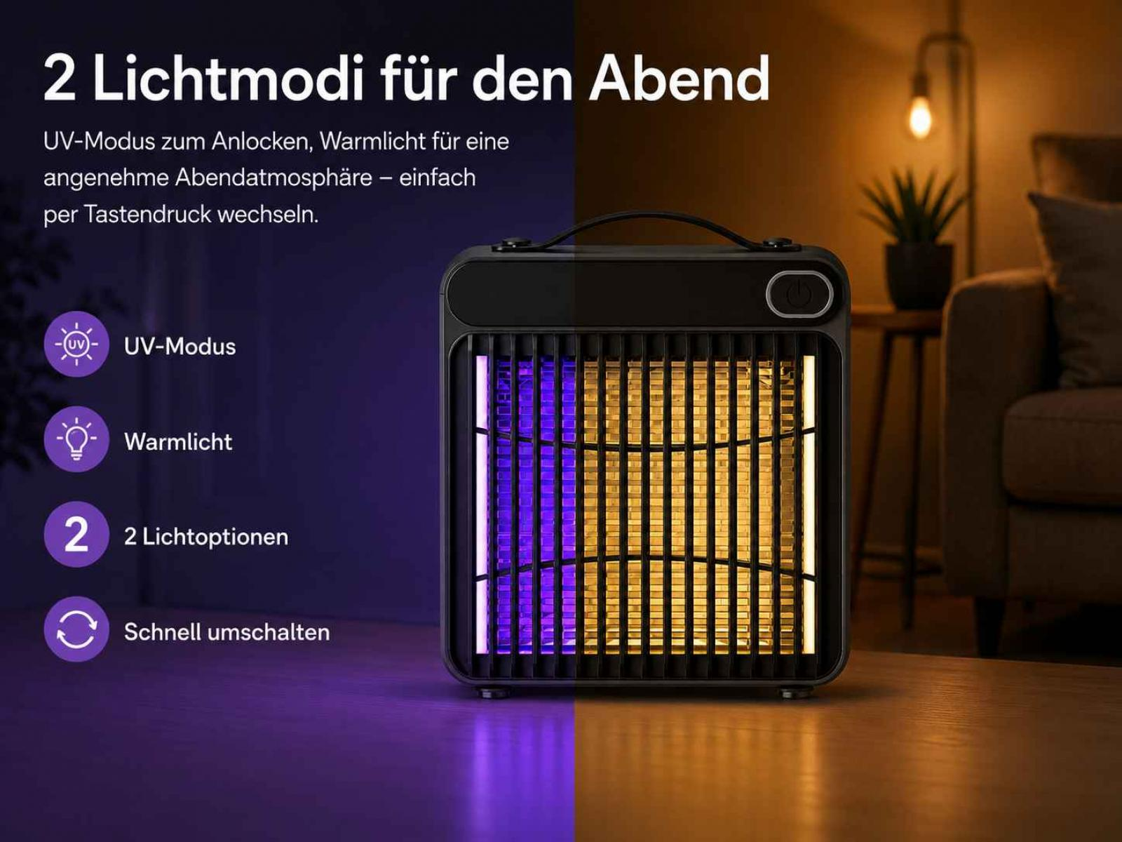 Ein schwarzes Gerät mit zwei Lichtmodi: UV und Warmlicht, für den Abend.