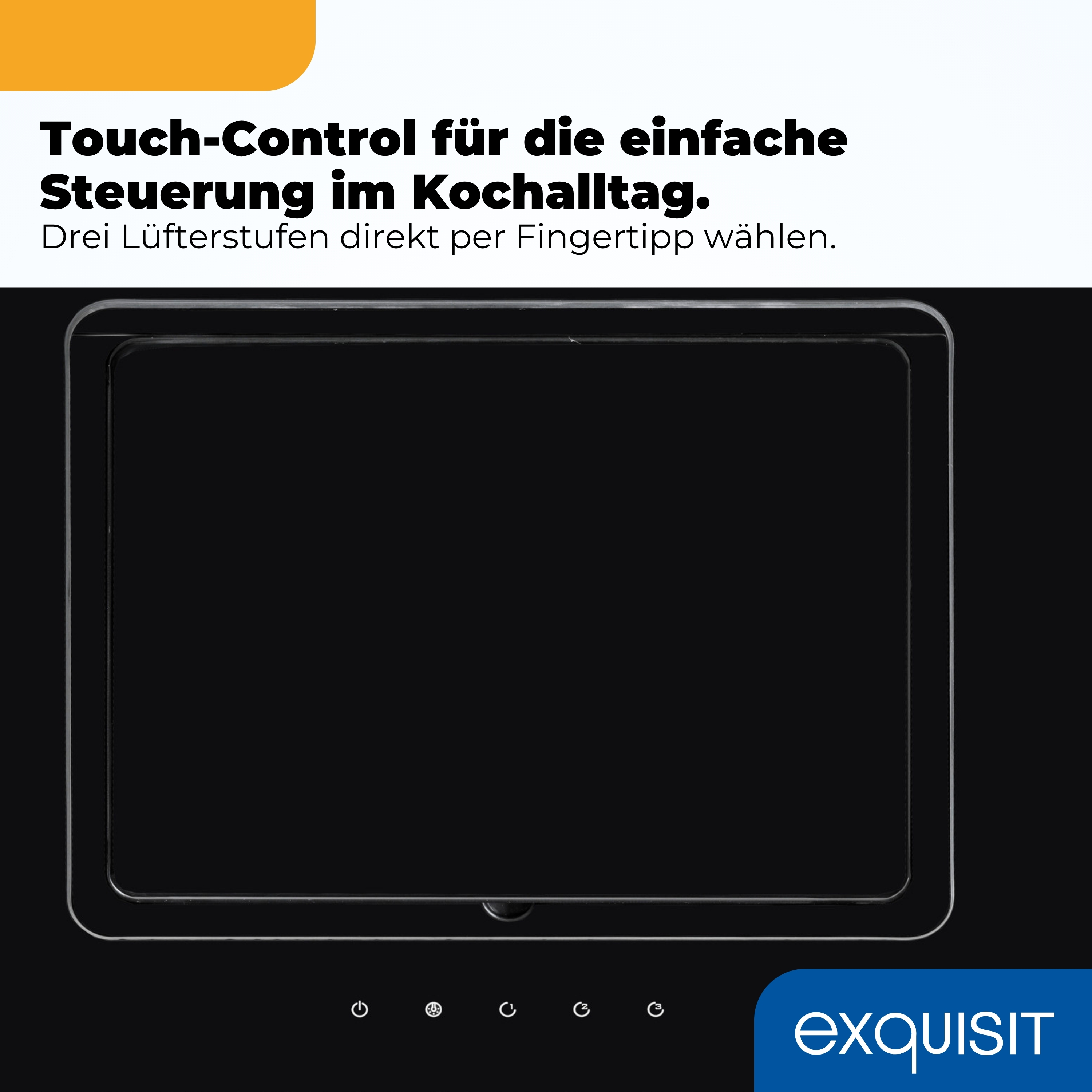 Exquisit Touch-Control Bedienfeld mit Lüfterstufen-Symbolen.