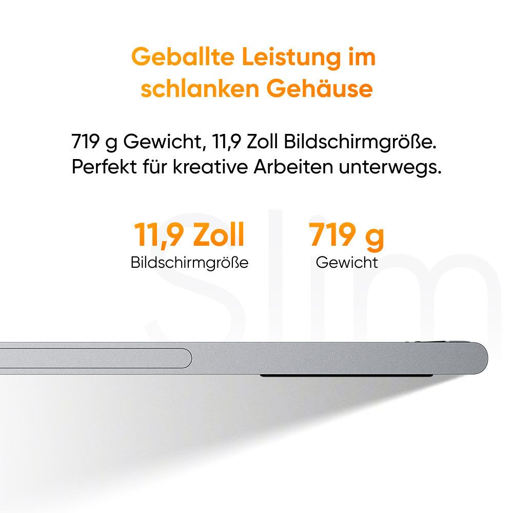 Ein schlankes Gehäuse mit 719g Gewicht und 11,9 Zoll Bildschirm.