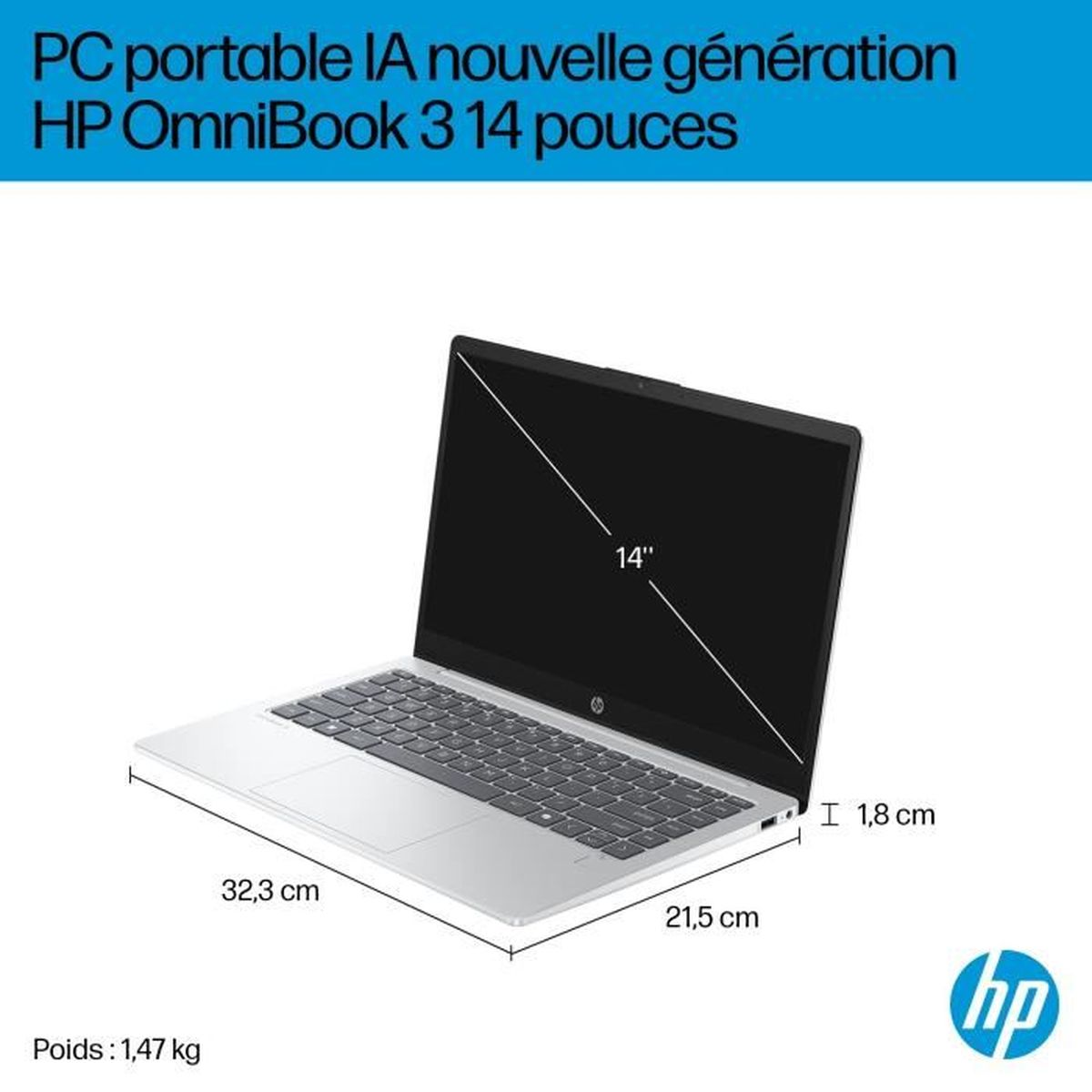 Un ordinateur portable HP OmniBook 3 argenté avec écran 14 pouces, 32,3 x 21,5 x 1,8 cm, pèse 1,47 kg.
