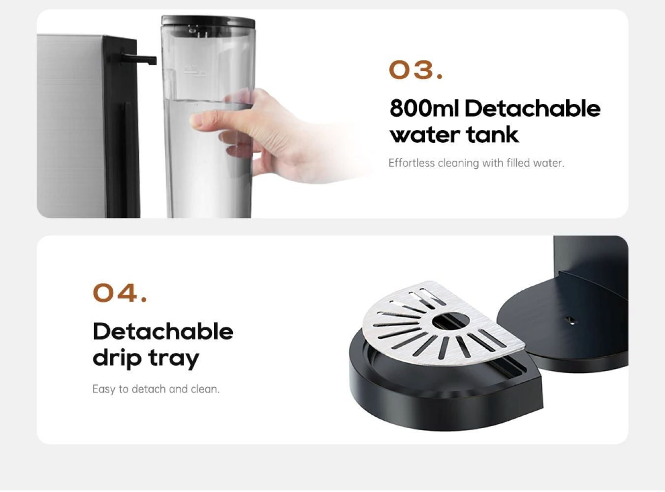 Depósito de agua extraíble de 800 ml y bandeja de goteo extraíble.