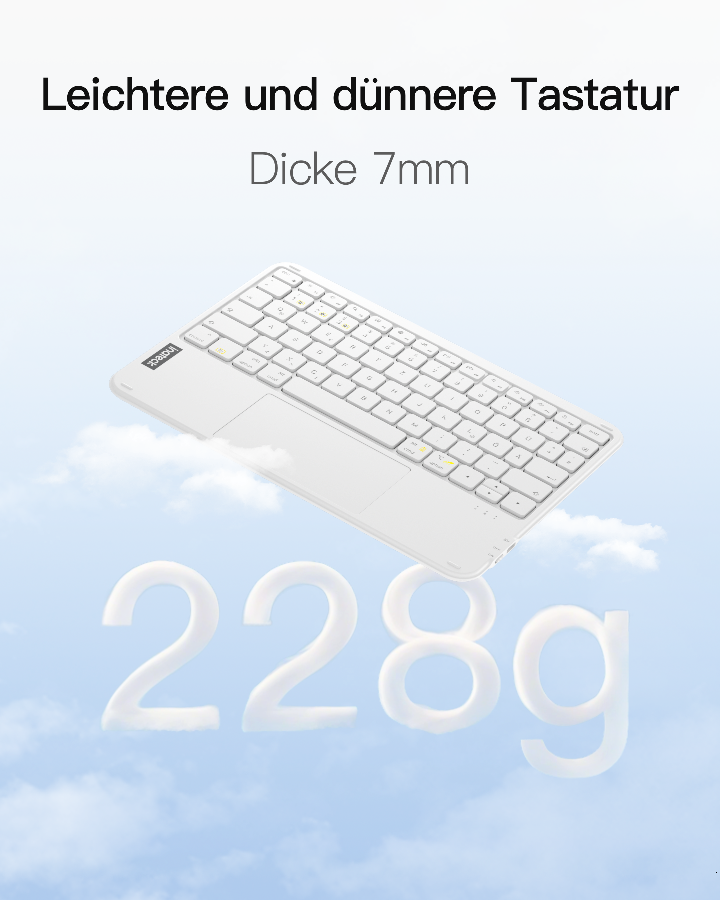 Leichte weiße Tastatur mit 7mm Dicke schwebt im Himmel mit der Zahl 228g.