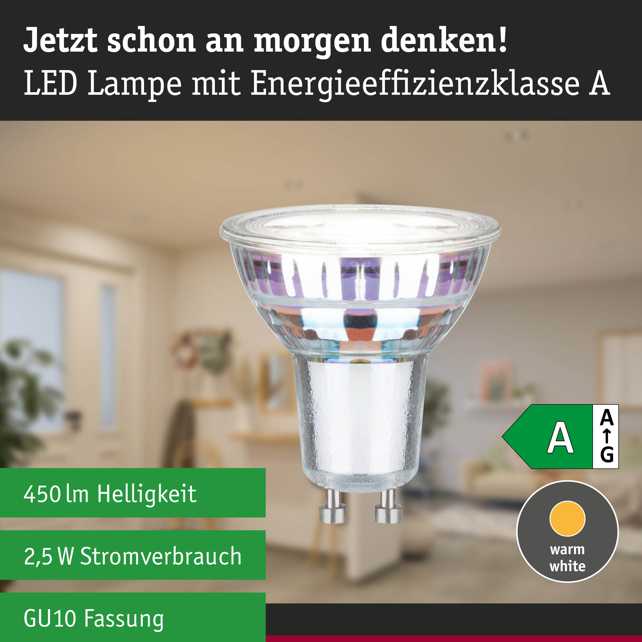 Eine LED-Lampe mit GU10-Fassung, 450 lm Helligkeit, 2,5 W, Energieeffizienz A.