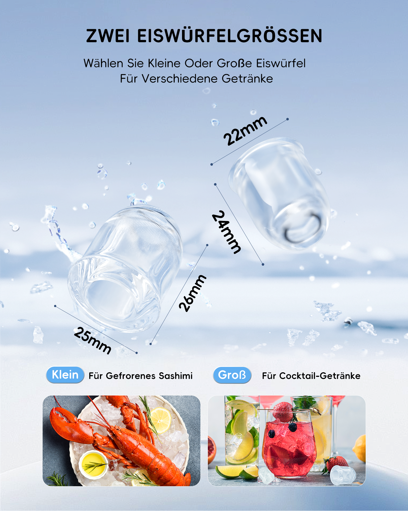 Zwei Eiswürfelgrößen: Klein für Sashimi, Groß für Cocktails.