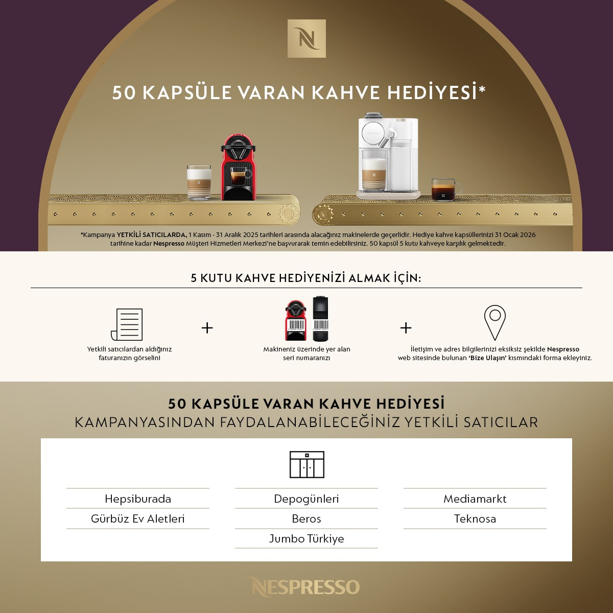 Nespresso ilanı: Yetkili satıcılardan makine alımına özel 50 kapsül kahve hediyesi.