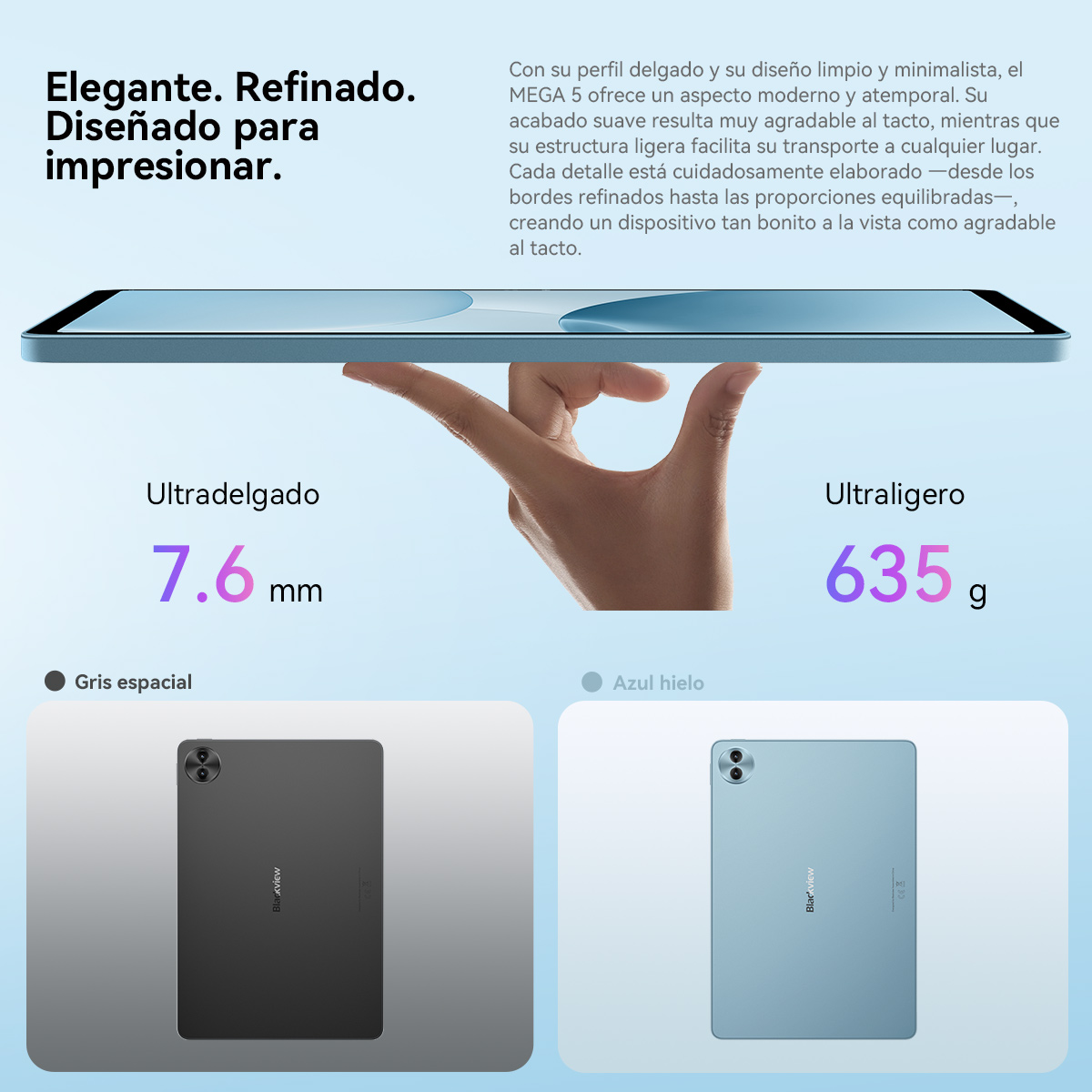 Se muestra una tableta en gris y azul. Delgada y ligera.