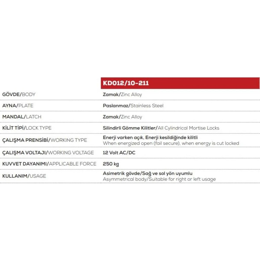 Ürün özellikleri: Zamak/Çinko Alaşım, Paslanmaz Çelik, 12V AC/DC, 250 kg.