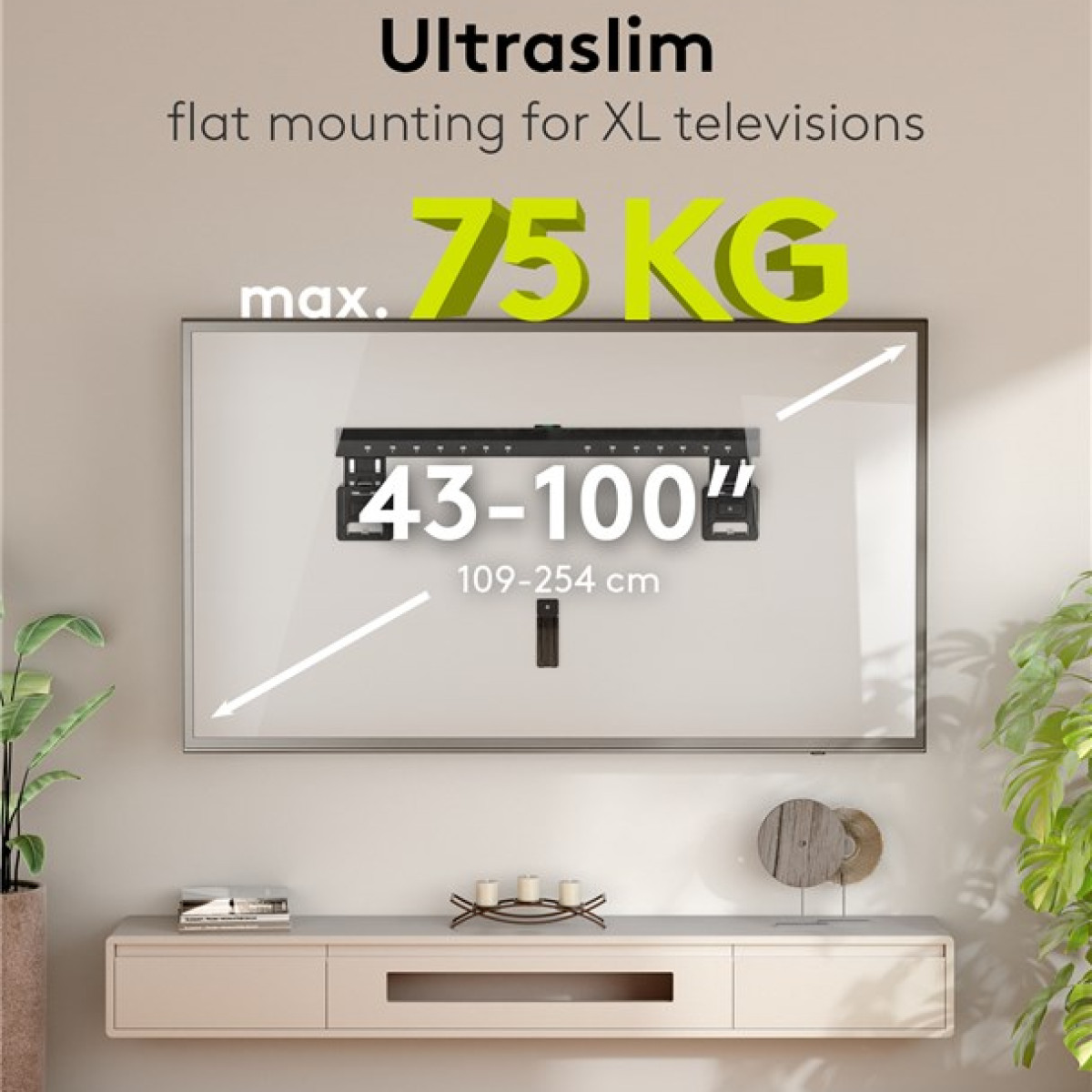 Supporto TV Ultraslim per TV da 43-100 pollici, max 75kg. Montaggio piatto.