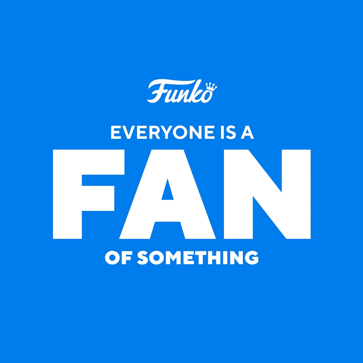 Funko Logo und Text "JEDER IST EIN FAN VON ETWAS" auf blauem Hintergrund.