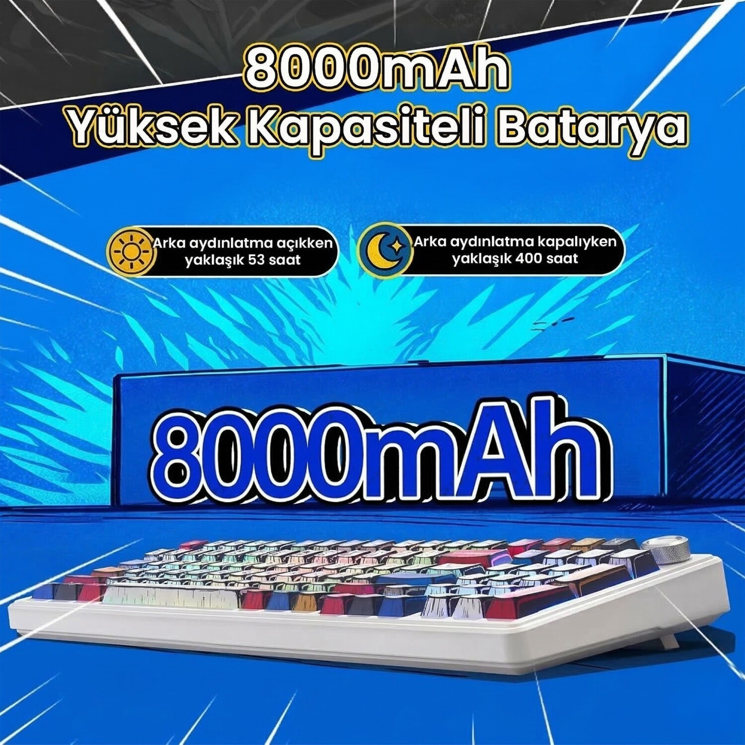 8000mAh pilli klavye, 53sa aydınlatmalı, 400sa aydınlatmasız.