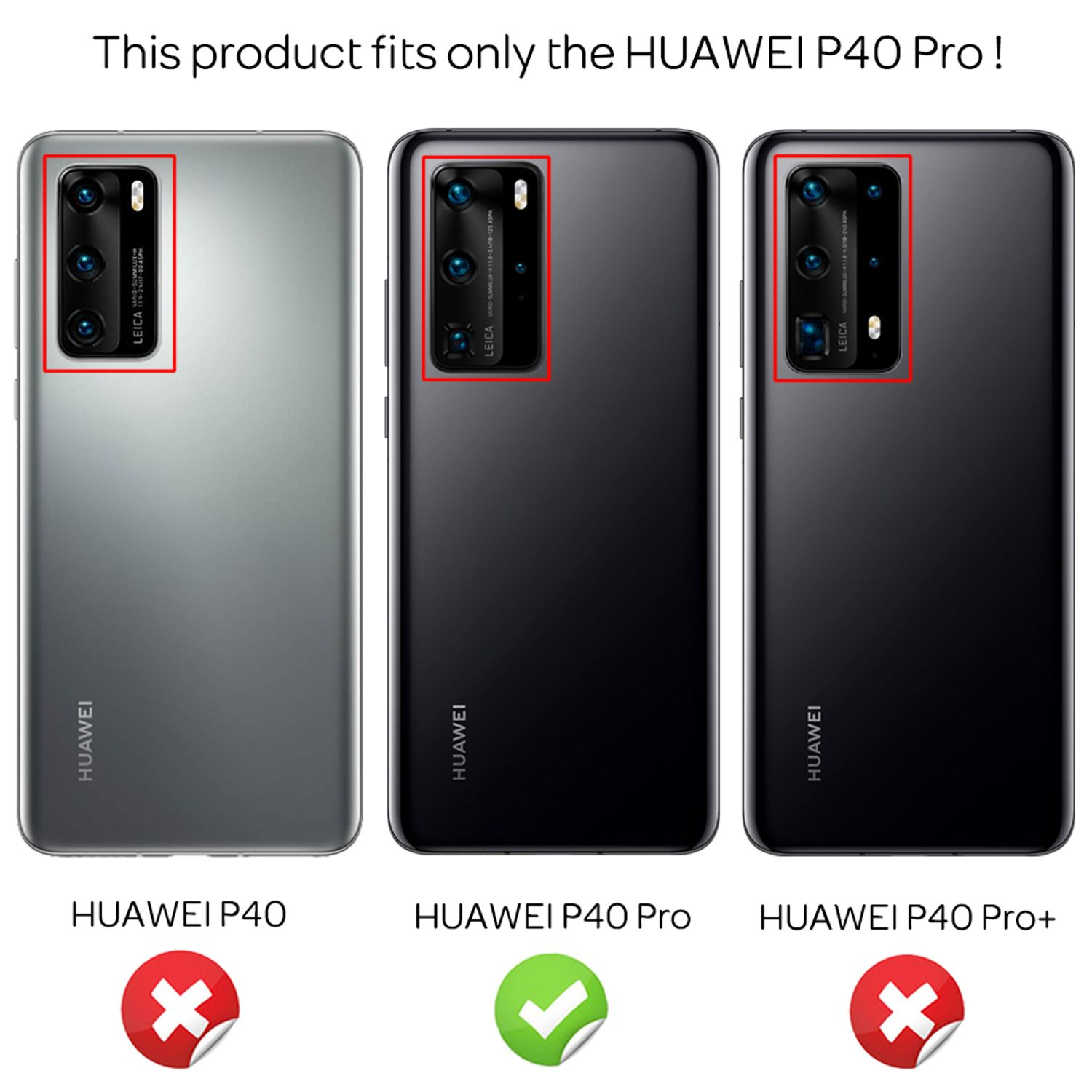 Drei Huawei-Handys: P40, P40 Pro, P40 Pro+. Nur P40 Pro passt.