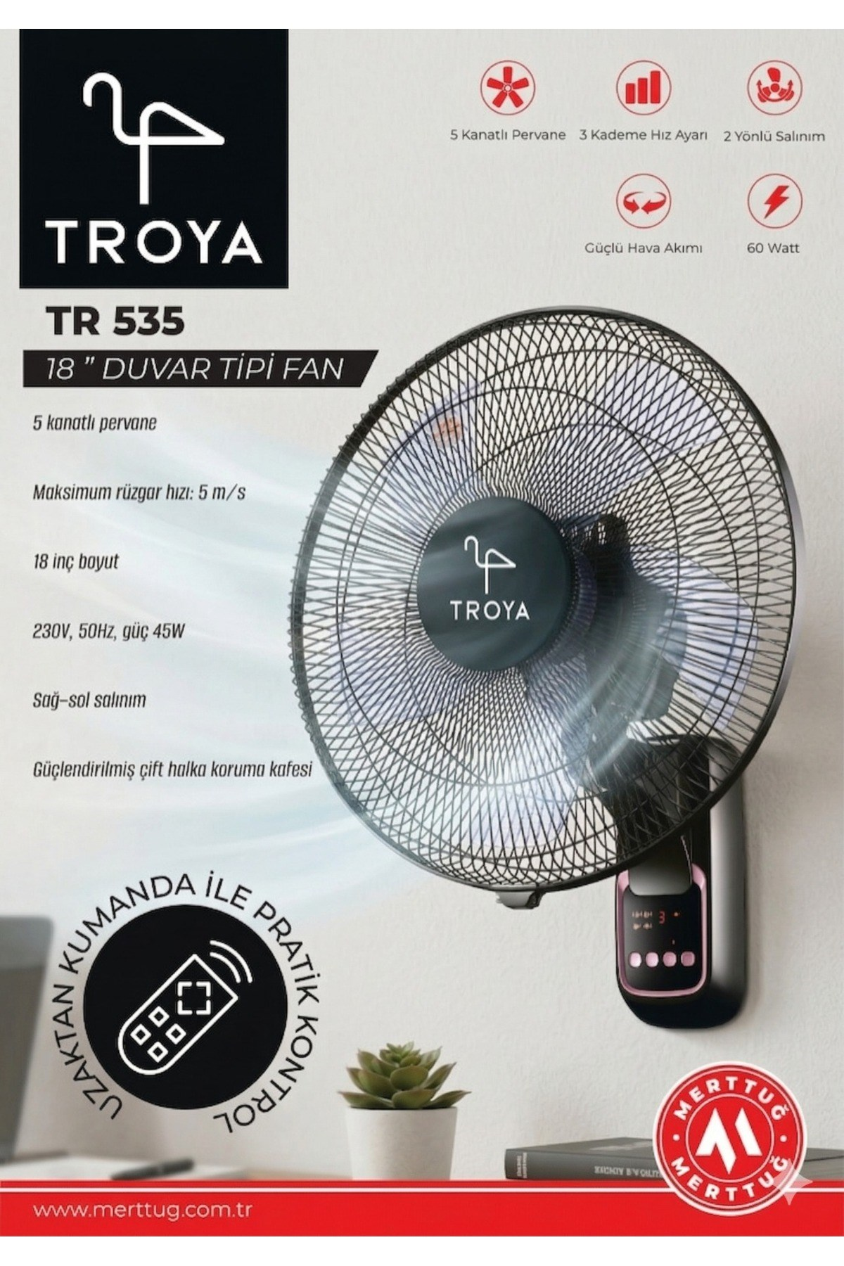 5 kanatlı, uzaktan kumandalı ve güçlü hava akımlı Troya 18" duvar tipi vantilatör.