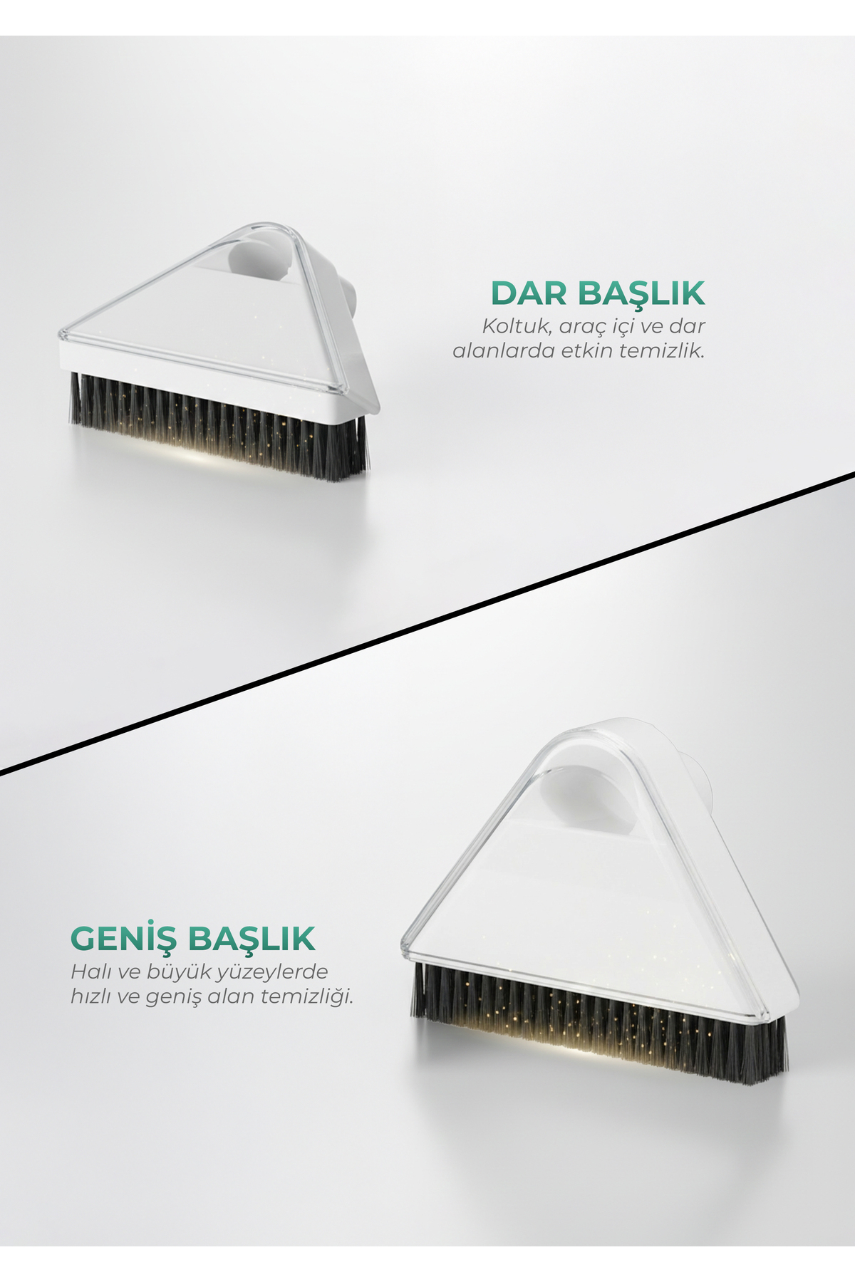 İki fırça başlığı, biri dar, diğeri geniş, farklı temizlik ihtiyaçları için.