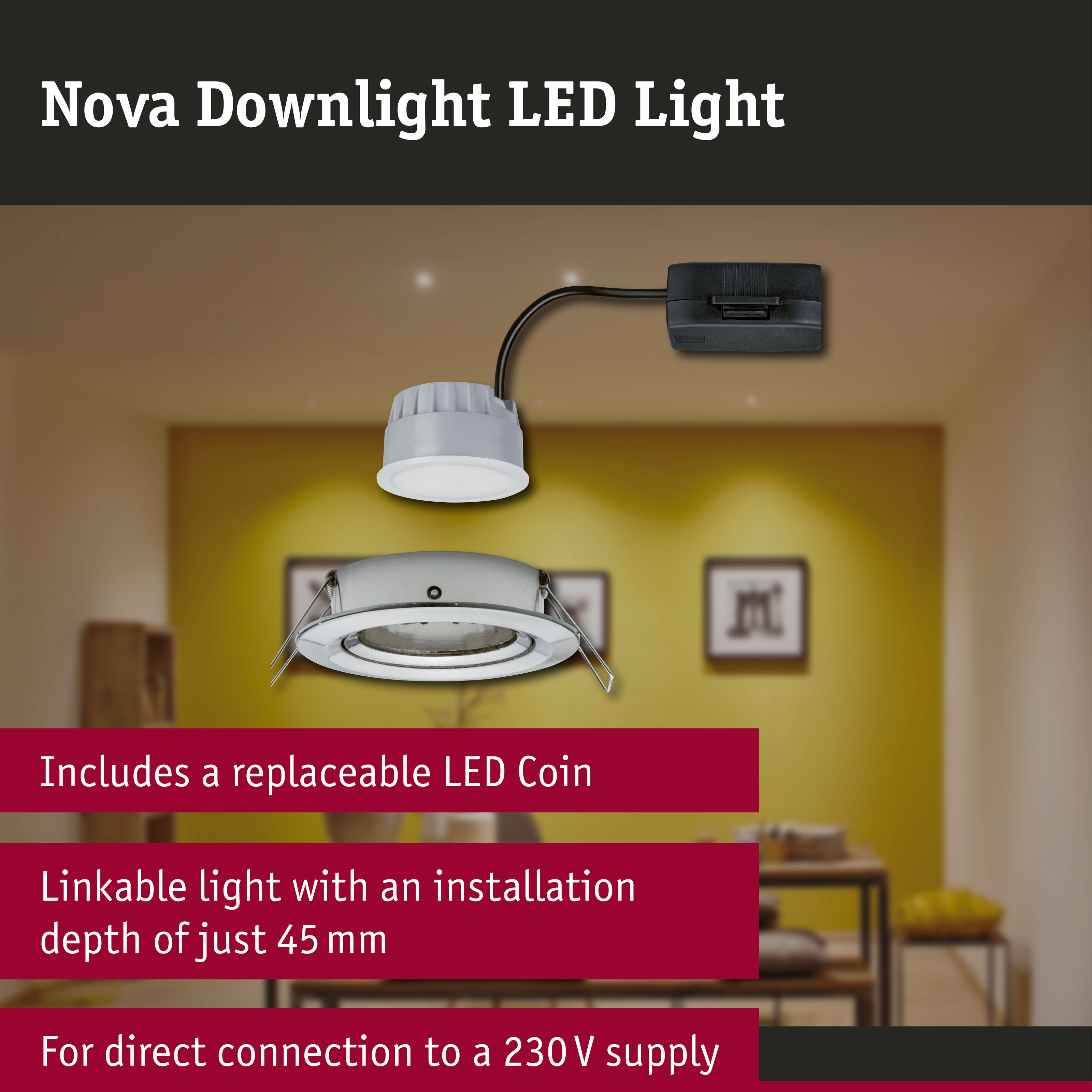 Nova Downlight LED-Leuchte mit austauschbarer LED-Einheit, 45mm Einbautiefe.