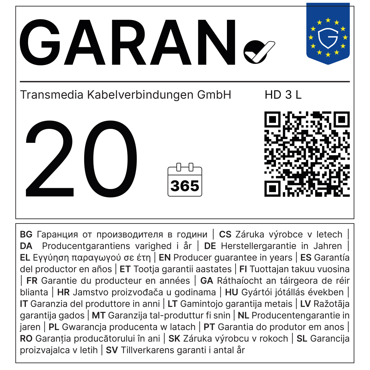 Scudo di garanzia di 20 anni, Transmedia Kabelverbindungen GmbH, HD 3 L.