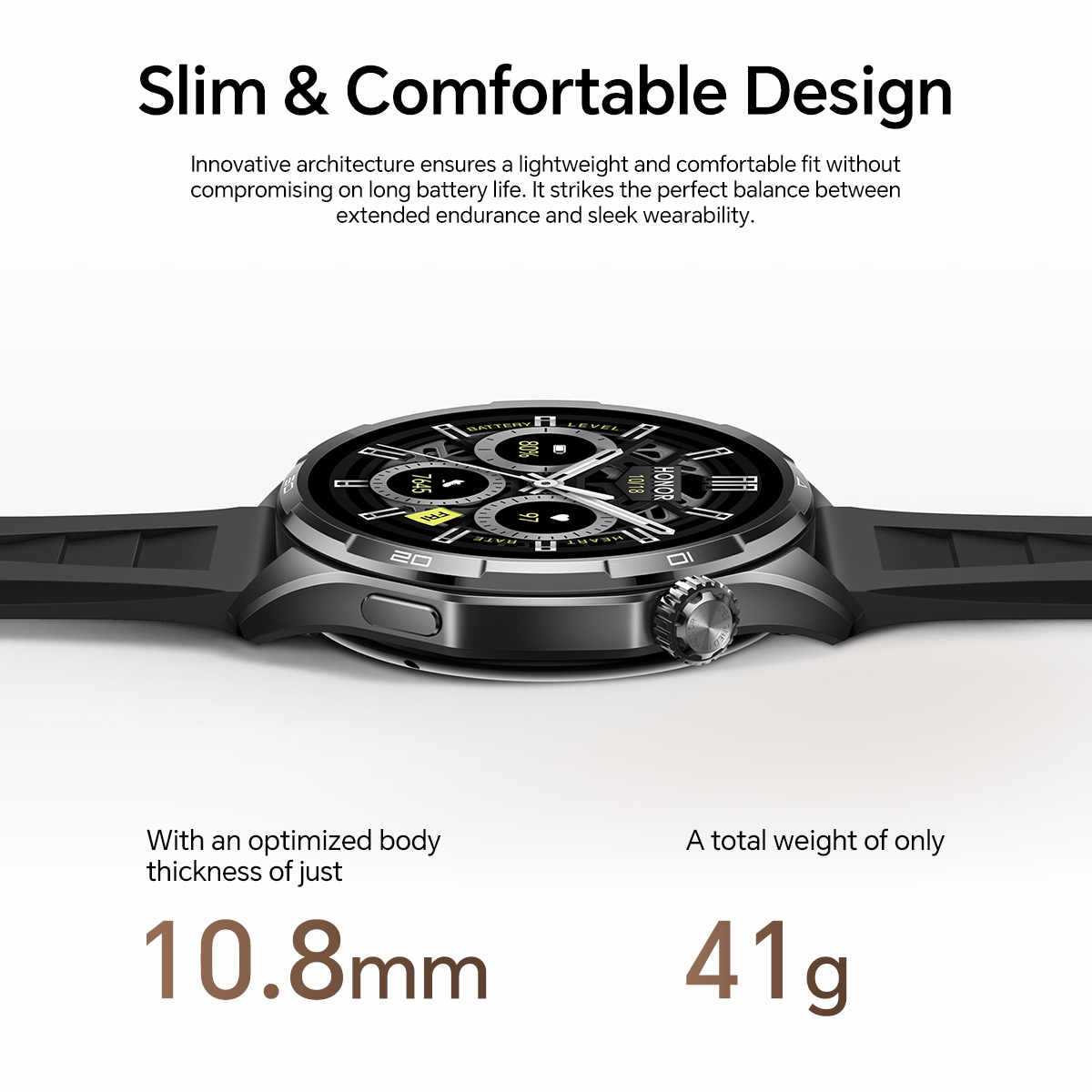Design sottile smartwatch Honor, spessore 10,8 mm e peso 41g.
