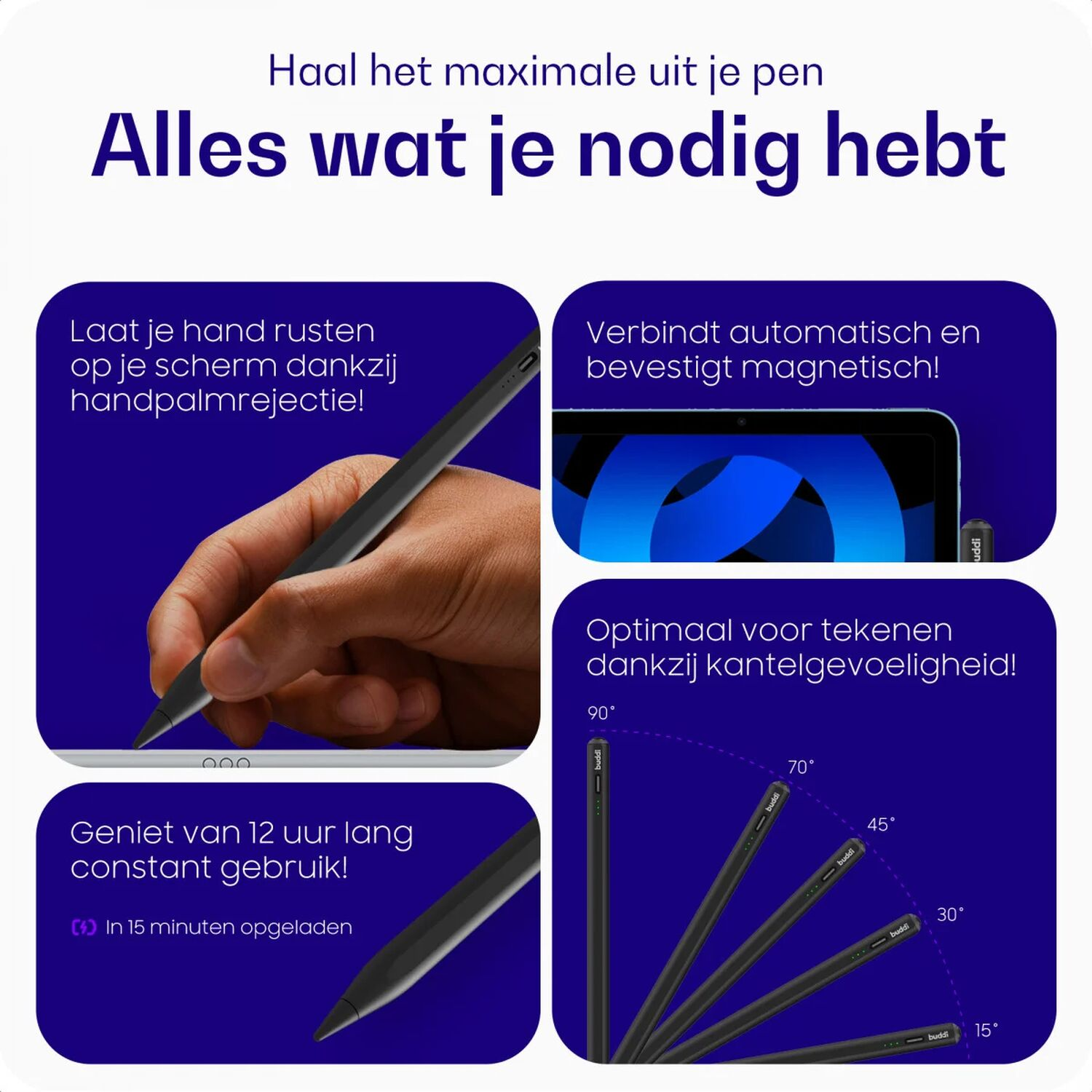 Een stylus met palmrejection, magnetische bevestiging, 12 uur batterij, en kantelsensitiviteit.