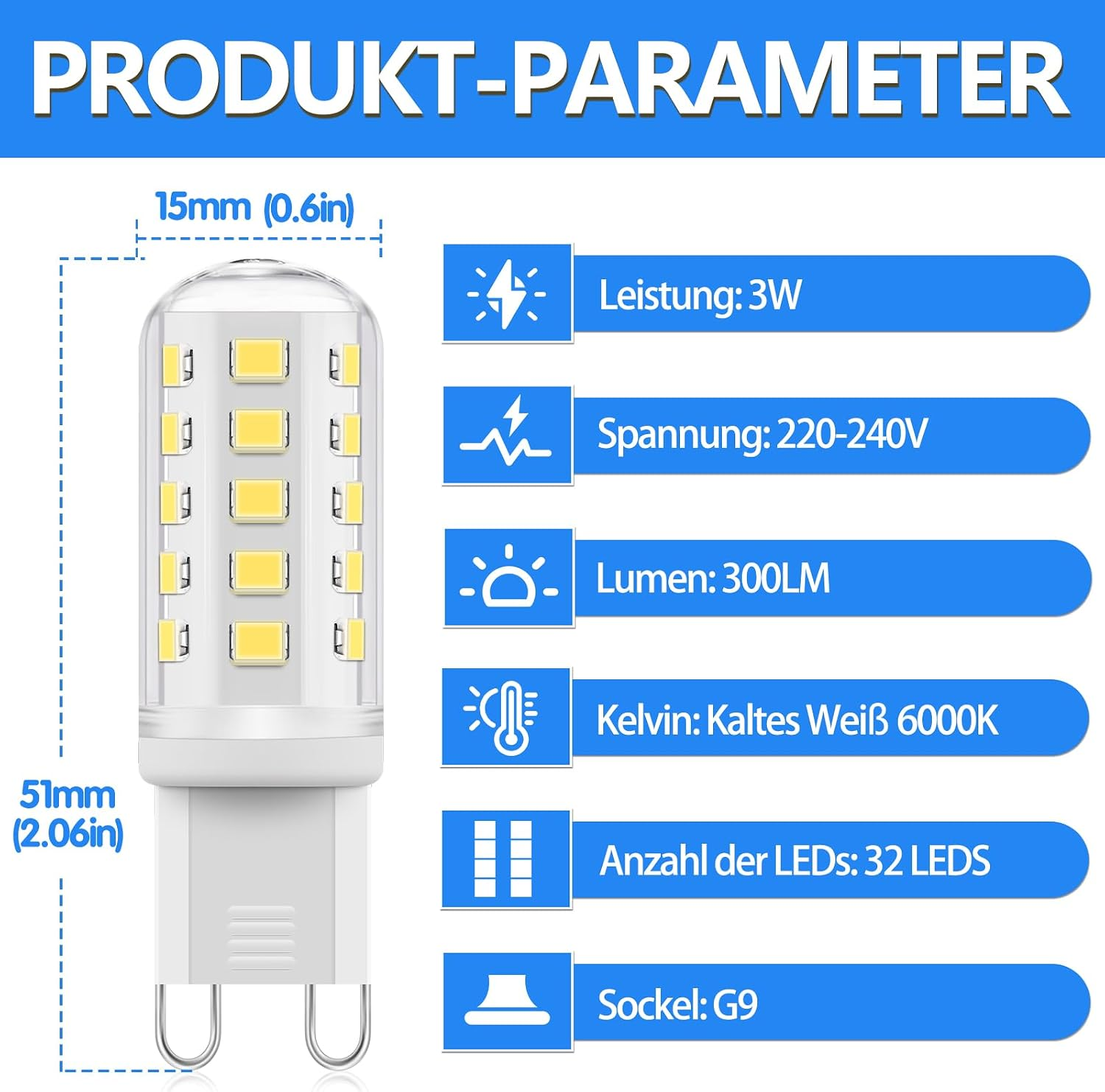 LED-Lampe G9, 3W, 300LM, 6000K, 32 LEDs, 15x51mm.