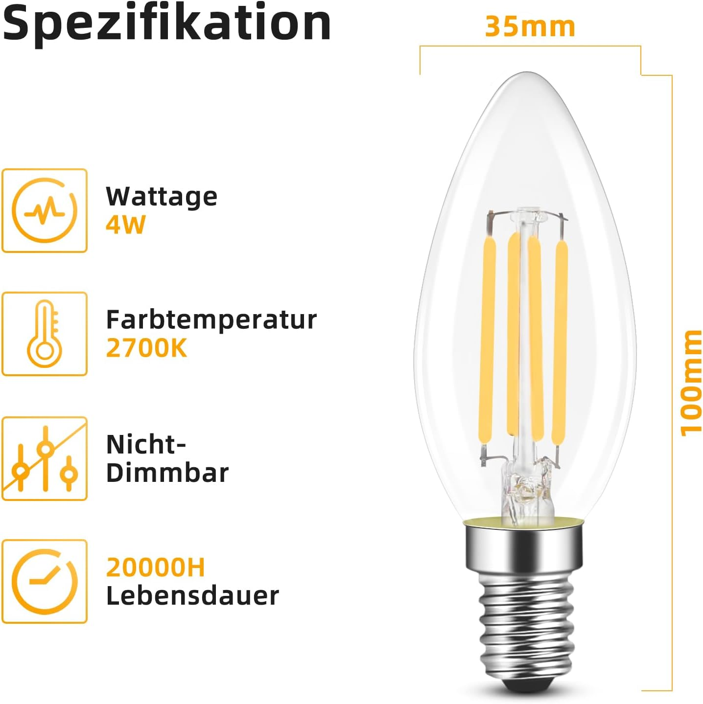 Glühbirne mit 4W, 2700K, nicht dimmbar, 20000h Lebensdauer. Maße 35x100mm.