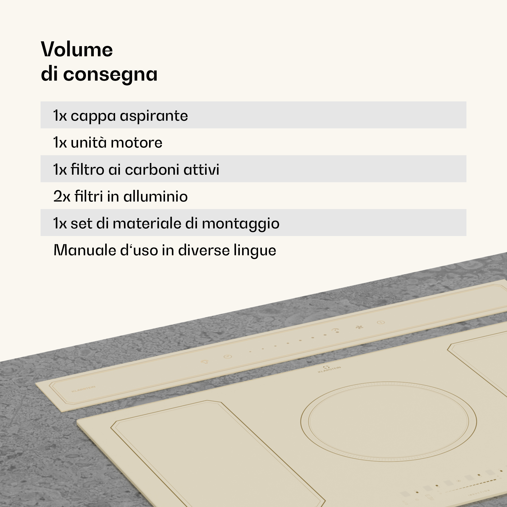 Contenuto della confezione: cappa, motore, filtro carbone, 2 filtri alluminio, kit montaggio.