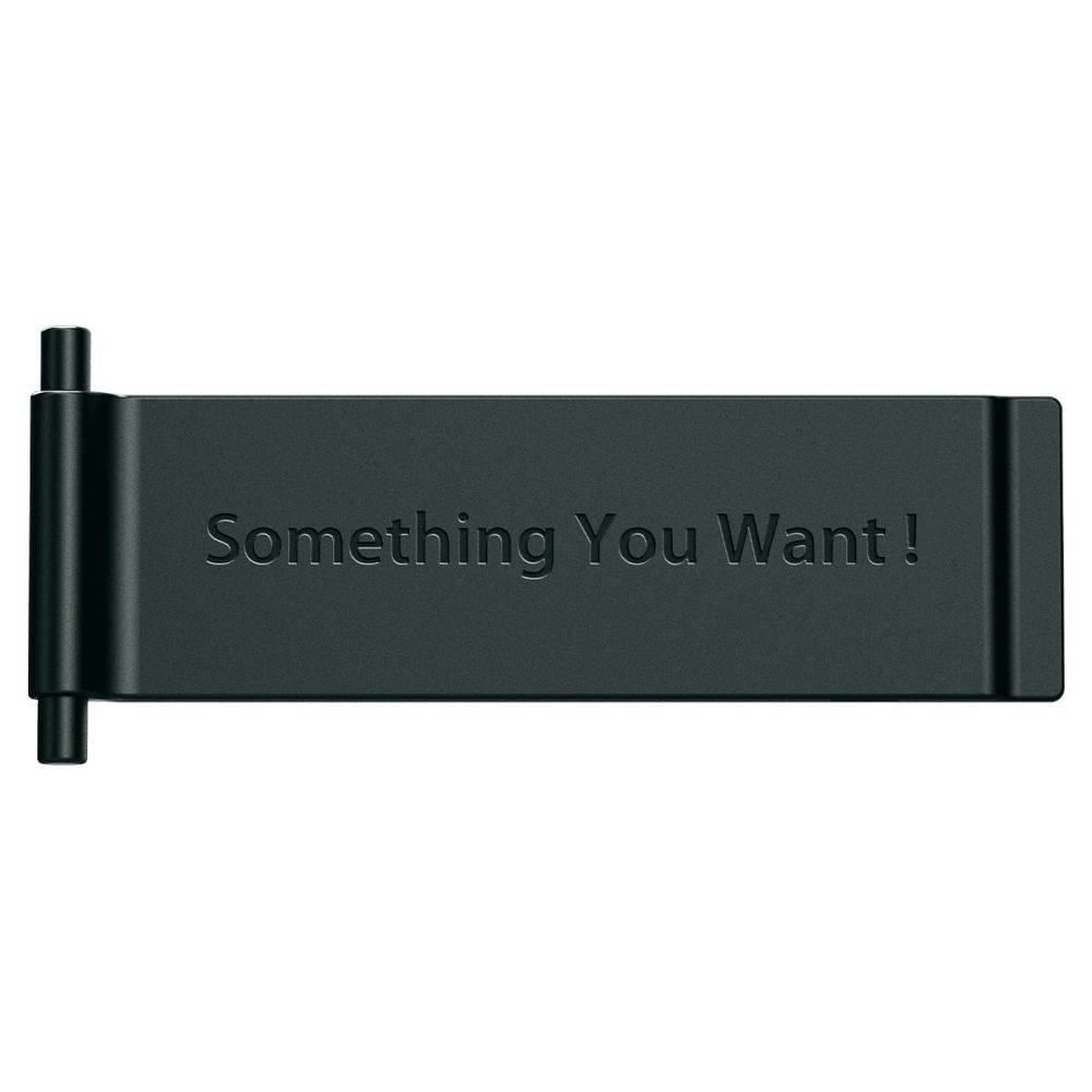 Un oggetto nero con la scritta "Something You Want!".