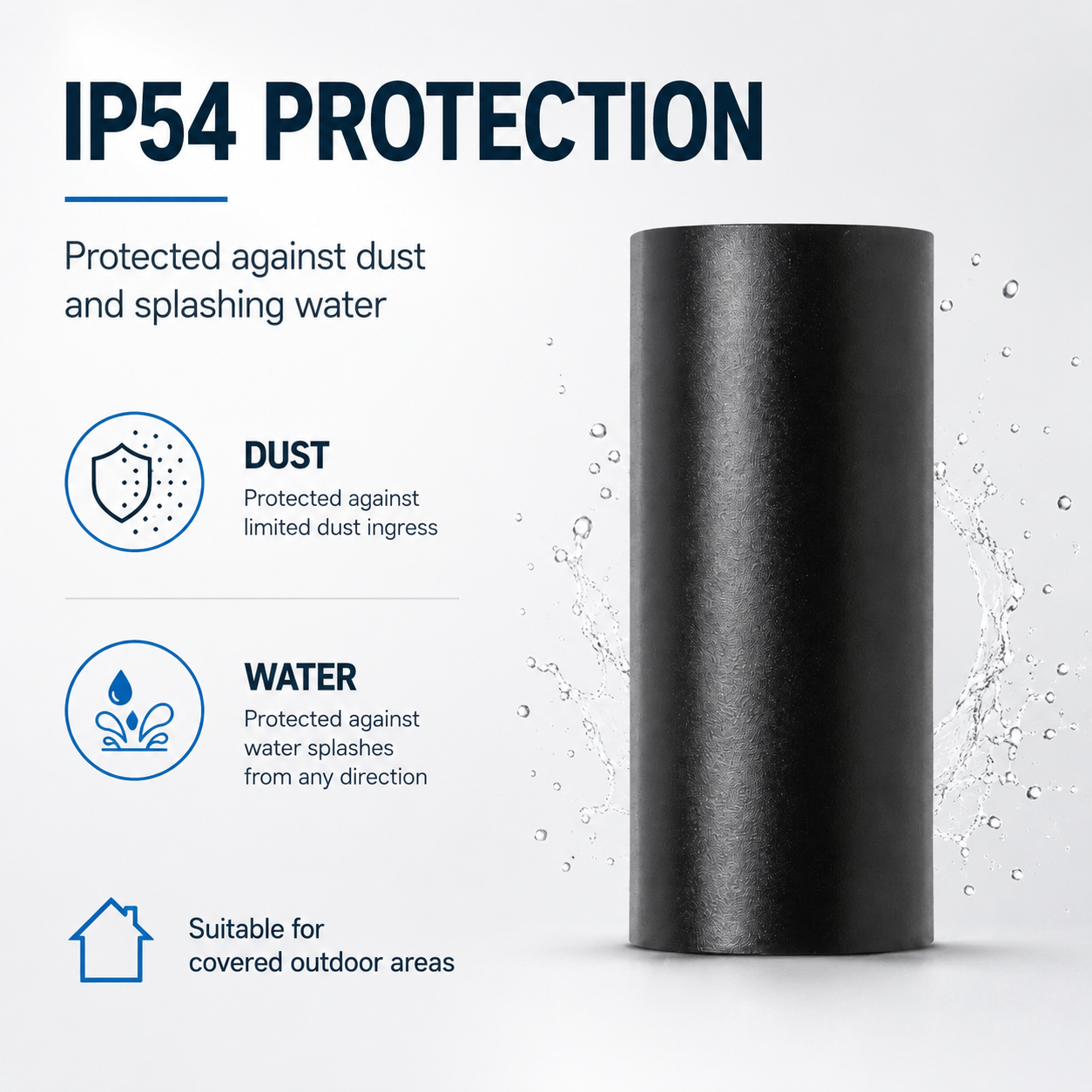 Protección IP54: Cilindro protegido contra salpicaduras de agua y polvo.