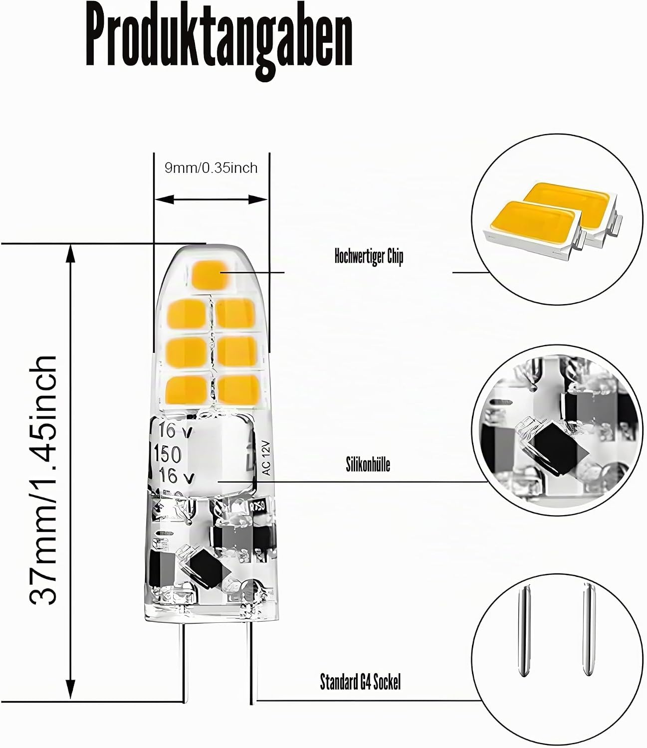 G4 LED-Lampe mit 37mm Höhe, 9mm Breite, hochwertigem Chip, Silikonhülle und G4 Sockel.
