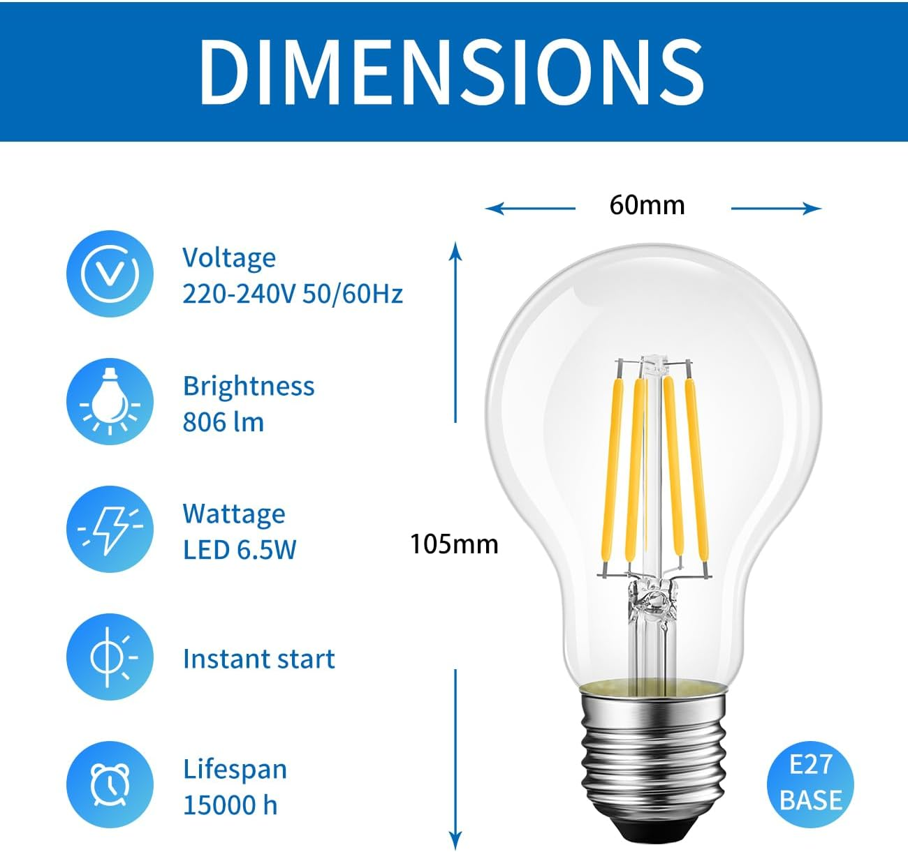 Ein Bild zeigt eine E27 LED-Birne mit Abmessungen von 60mm Breite, 105mm Höhe und Spezifikationen wie 220-240V, 806lm, 6.5W und 15000h Lebensdauer.
