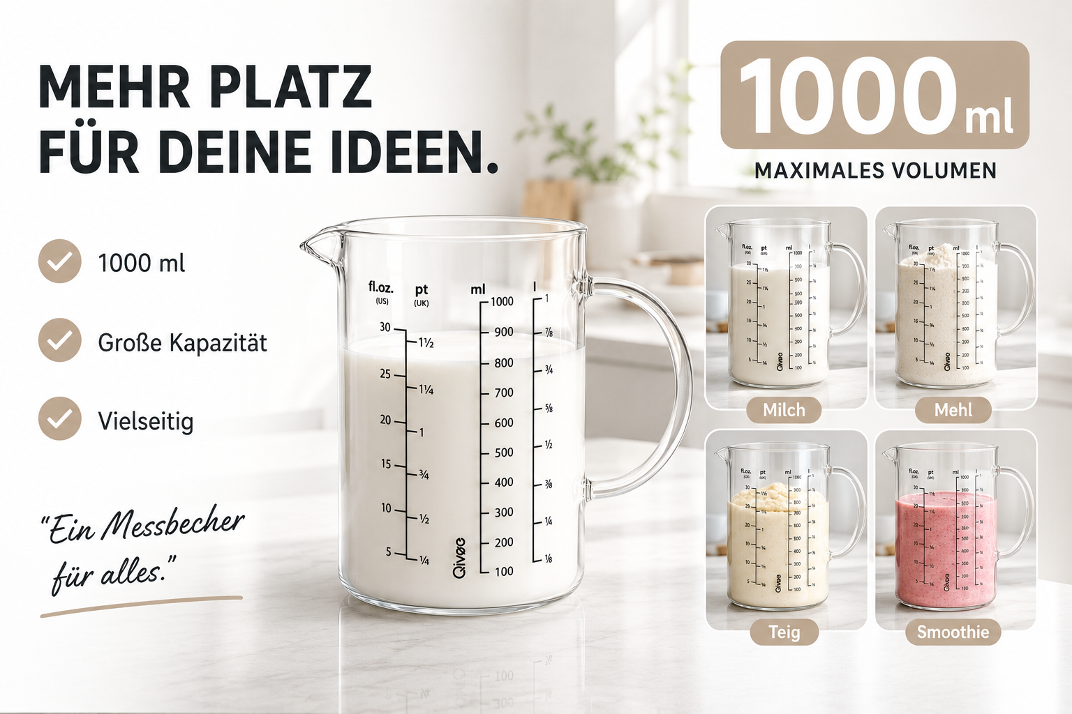 1000ml Messbecher mit Milch, Mehl, Teig und Smoothie-Beispielen.