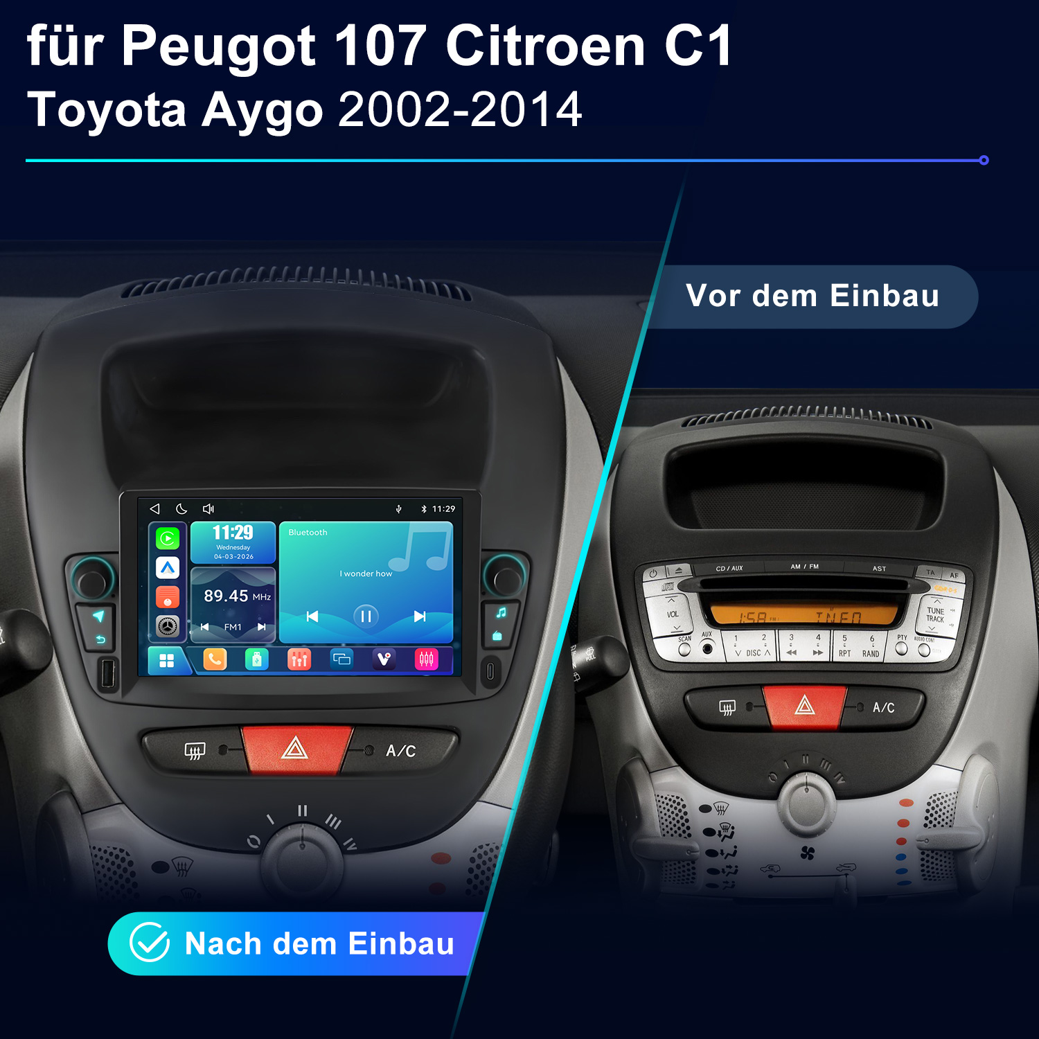 Vergleich der Autokonsole vor und nach dem Einbau eines neuen Touchscreen-Radios für Peugeot 107, Citroen C1 und Toyota Aygo.