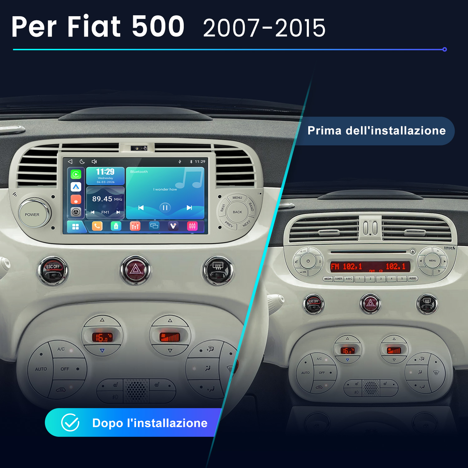 Confronto del cruscotto della Fiat 500 prima e dopo l'installazione di un nuovo touchscreen.