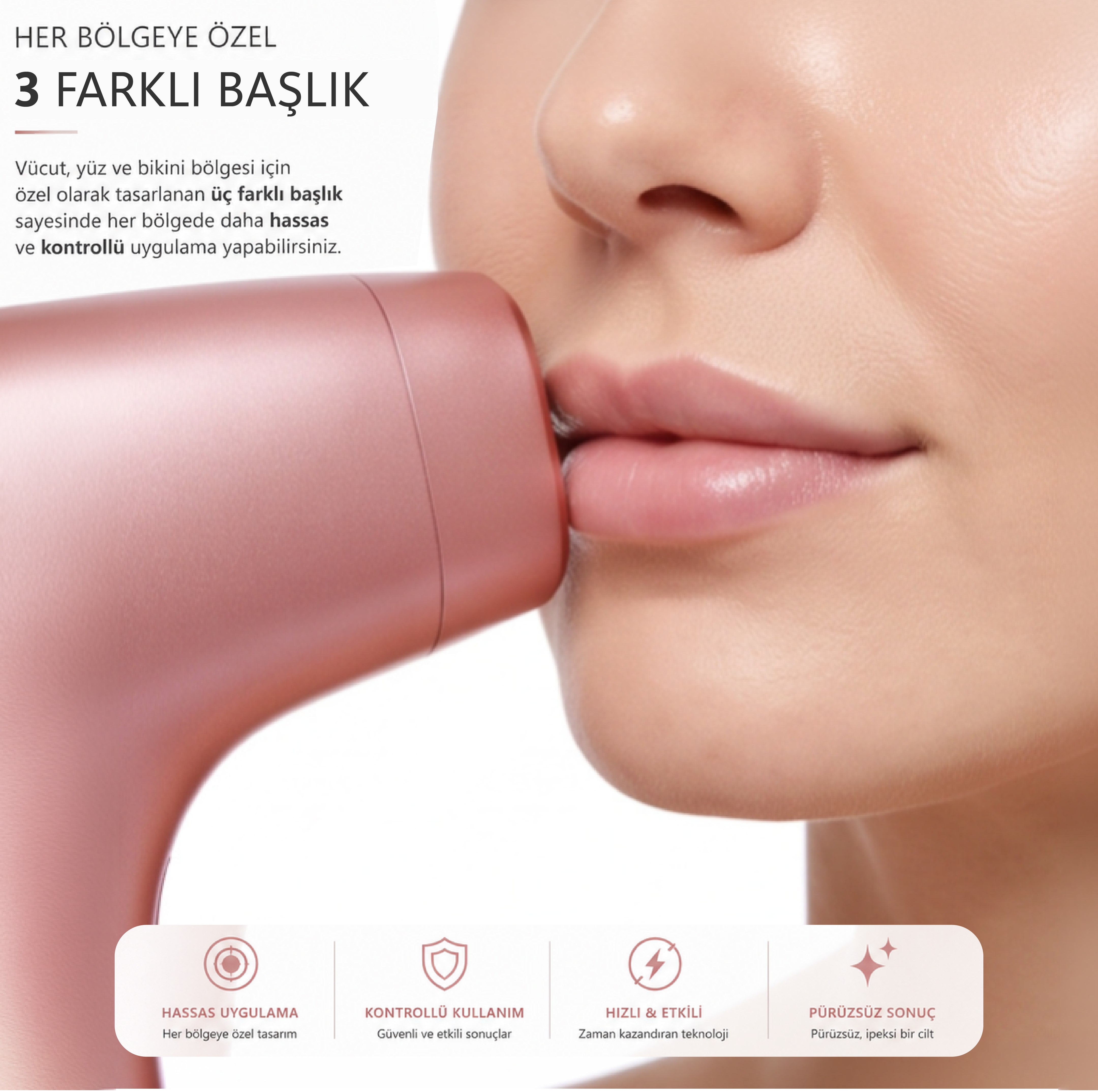 Bir kadının dudağına hafifçe dokunan pembe altın rengi epilatör cihazı ve yazılar.