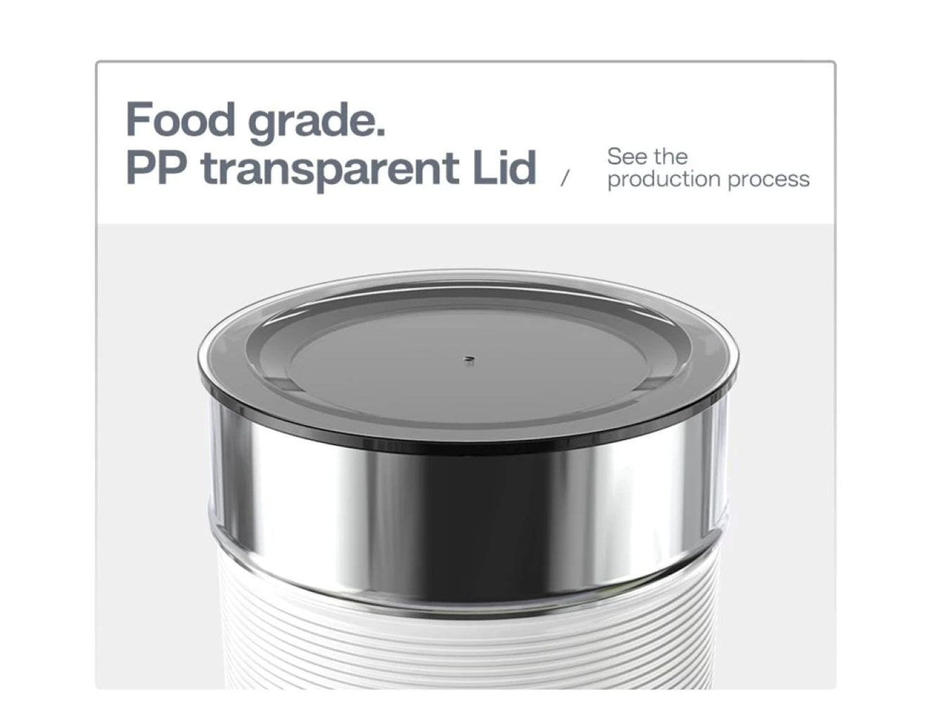 Coperchio trasparente in PP per uso alimentare su contenitore bianco con bordo metallico.