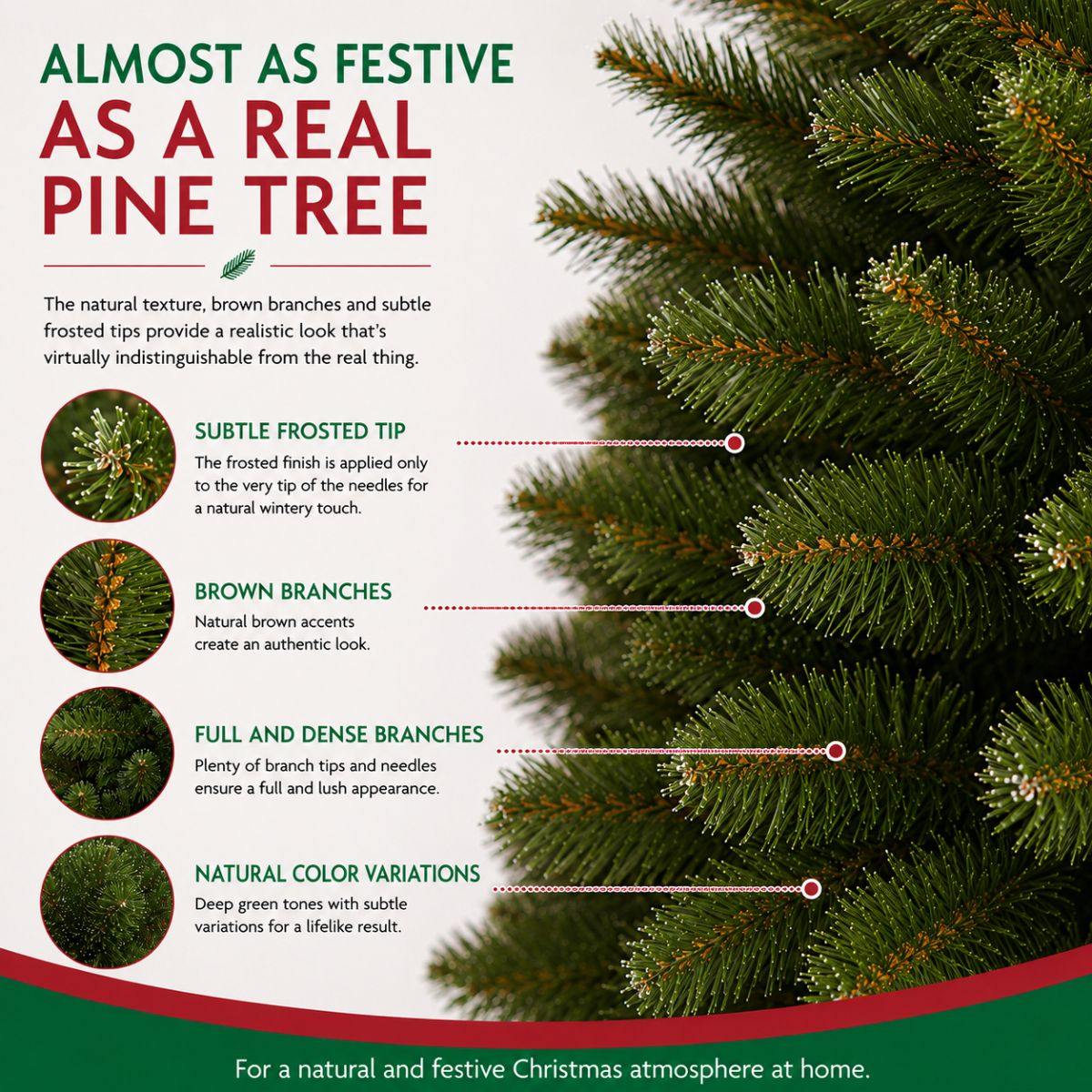 An advertisement for an artificial pine tree, highlighting frosted tips, brown branches, and full green needles.