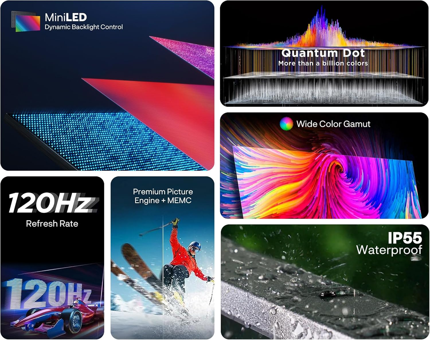 Display-Funktionen mit MiniLED, Quantum Dot, 120Hz Bildwiederholrate, MEMC-Engine, großem Farbraum und IP55 Wasserdichtigkeit.