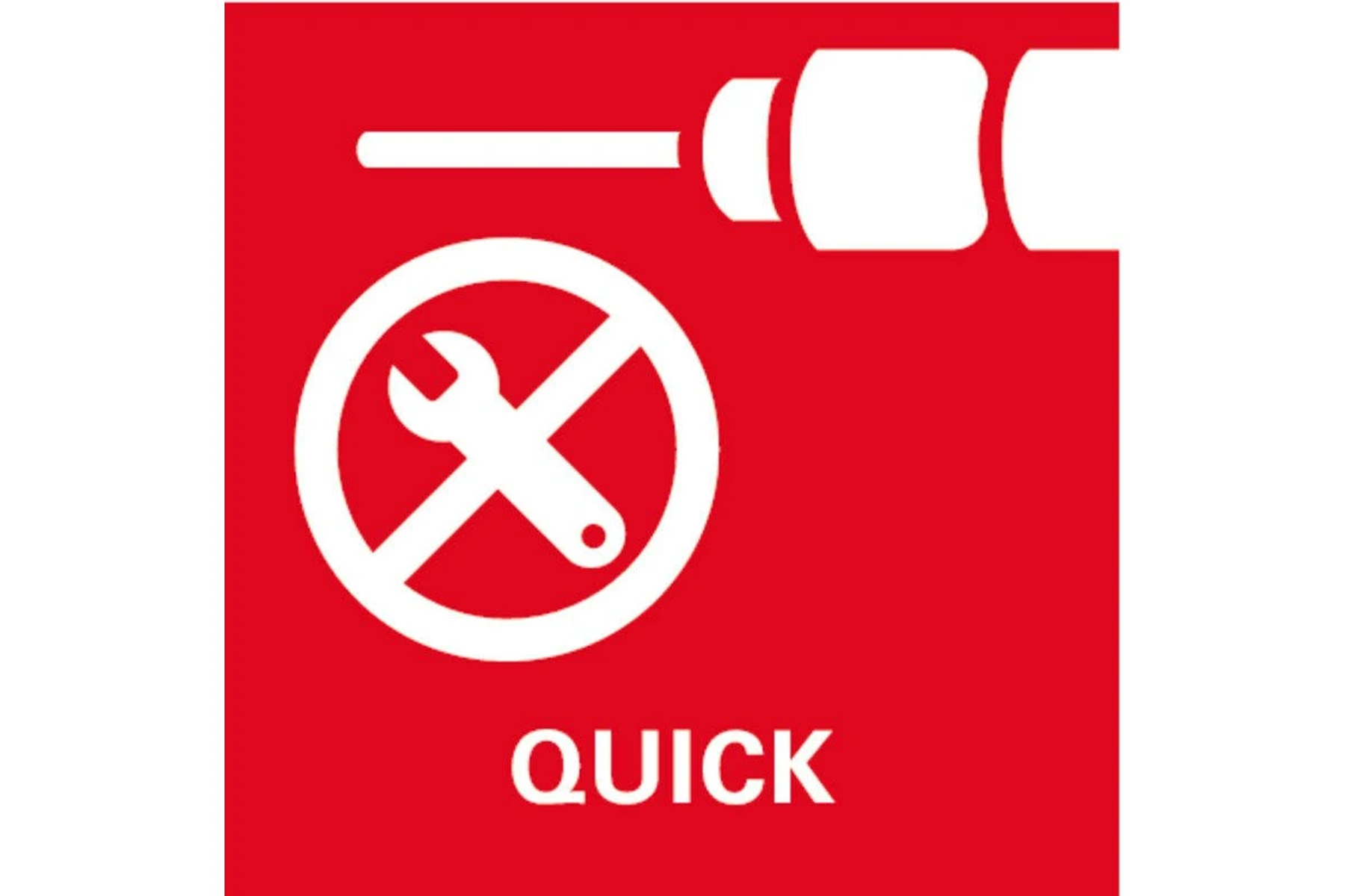 Rotes Schild mit weißem Bohrer, durchgestrichenem Schraubenschlüssel und dem Wort QUICK.