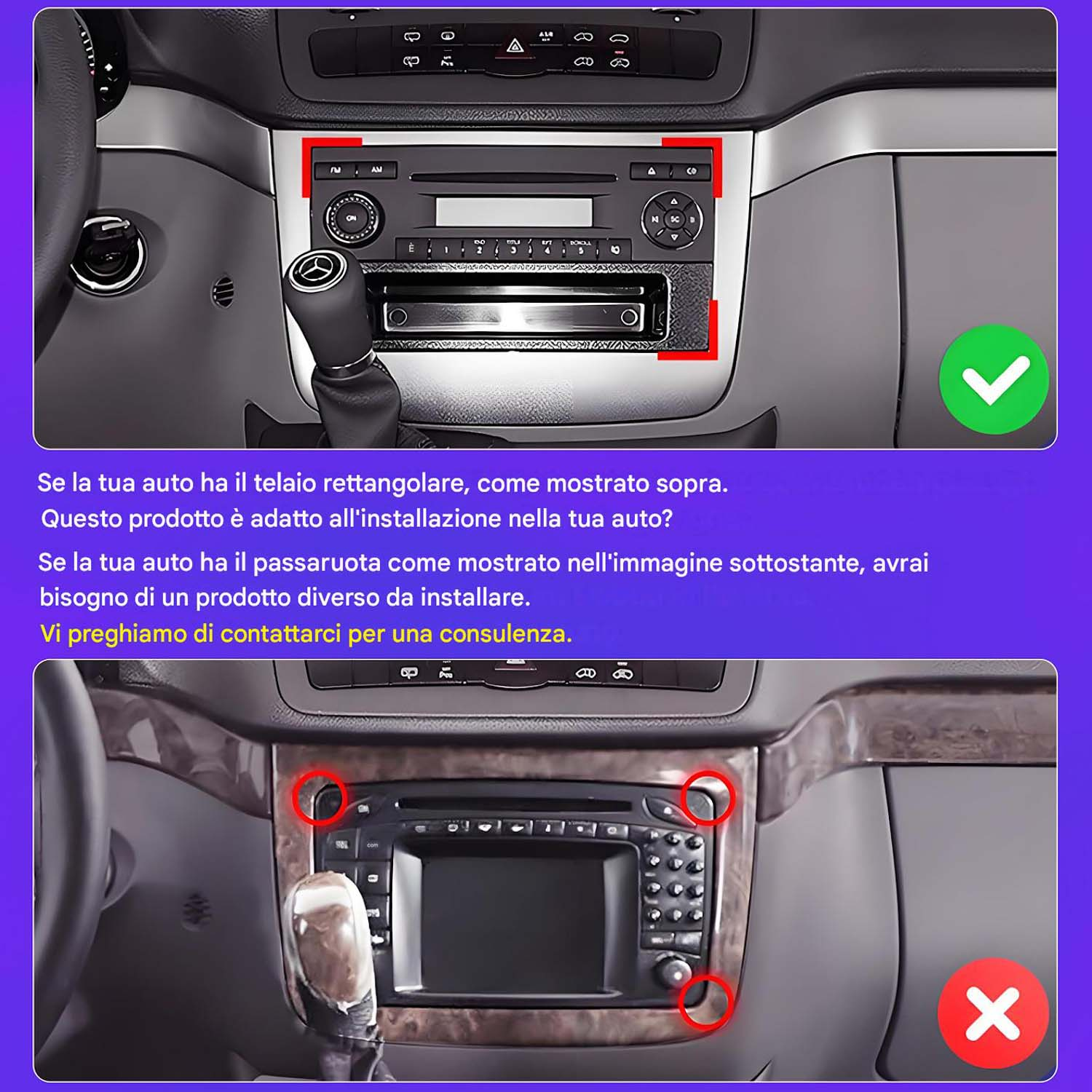 Confronto di due cruscotti con diverse forme di radio e console, con segno di spunta verde e croce rossa.